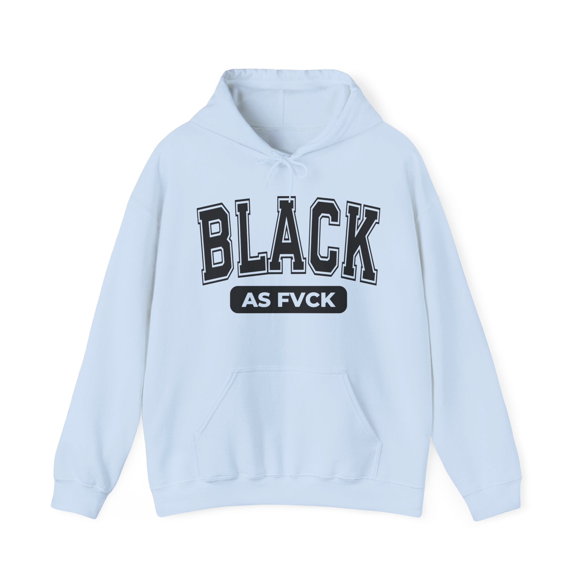 Black As Fuck Hoodie