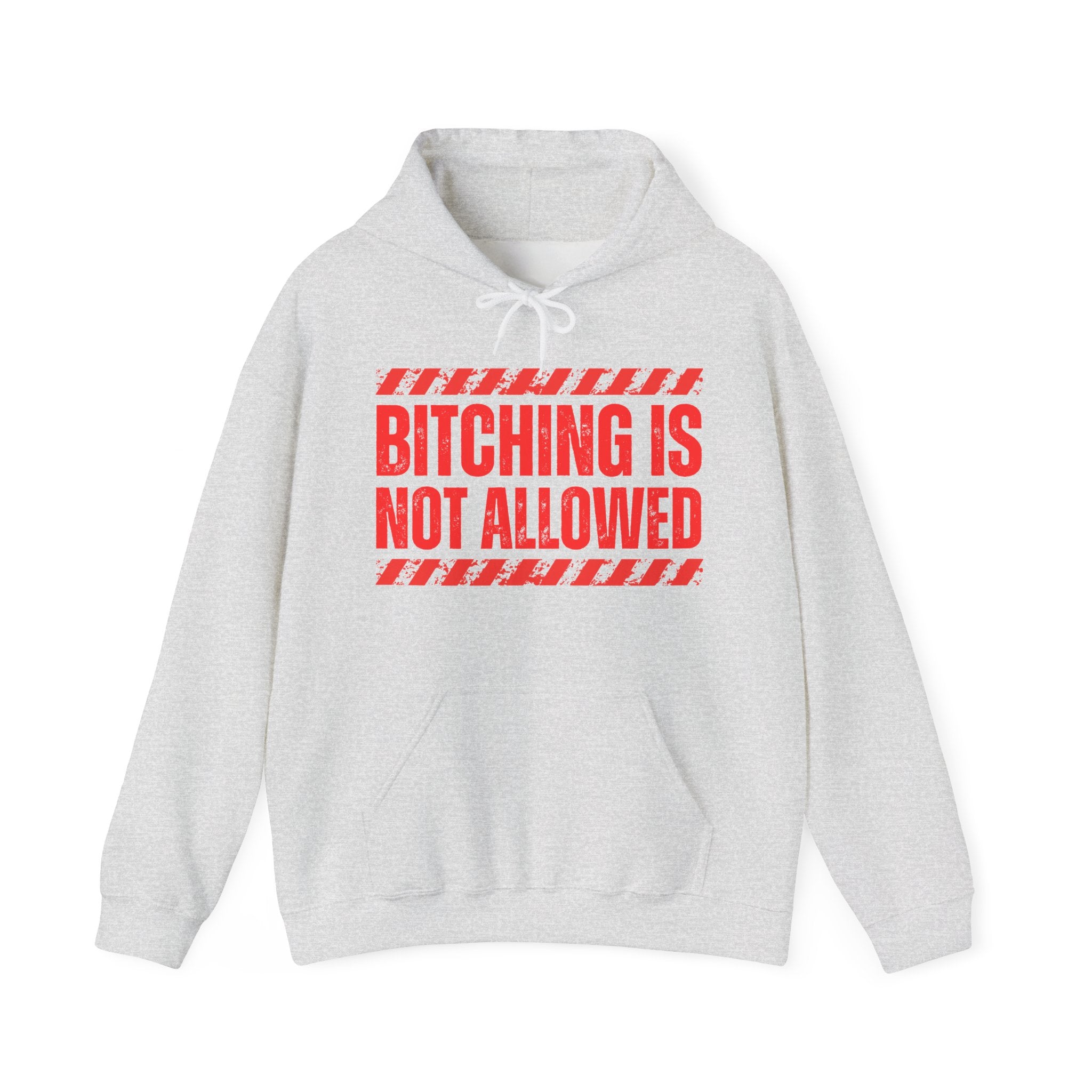 Bitching Is Not Allowed－Explicit No Complaining T-Shirt