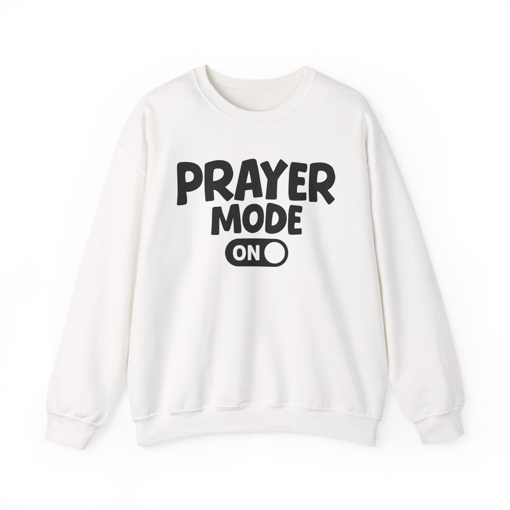 Prayer Mode On — Motivational Positive Graphic Sweatshirt