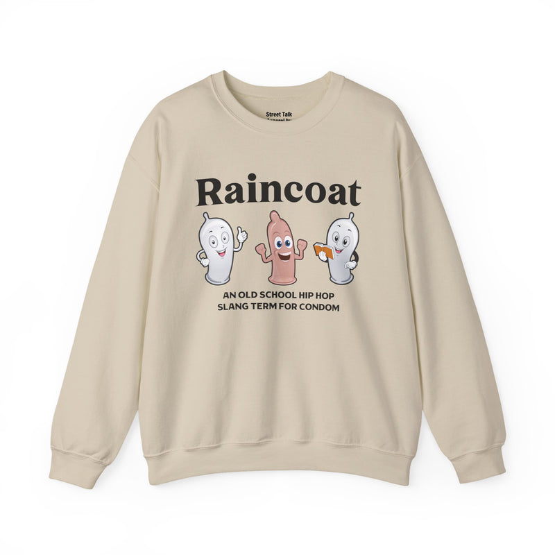 RAINCOAT — Sweatshirt alternate view 4: Raincoat / cartoon condom characters / AN OLD SCHOOL HIP HOP SLANG TERM FOR CONDOM. Street Talk Designs old school statement apparel.