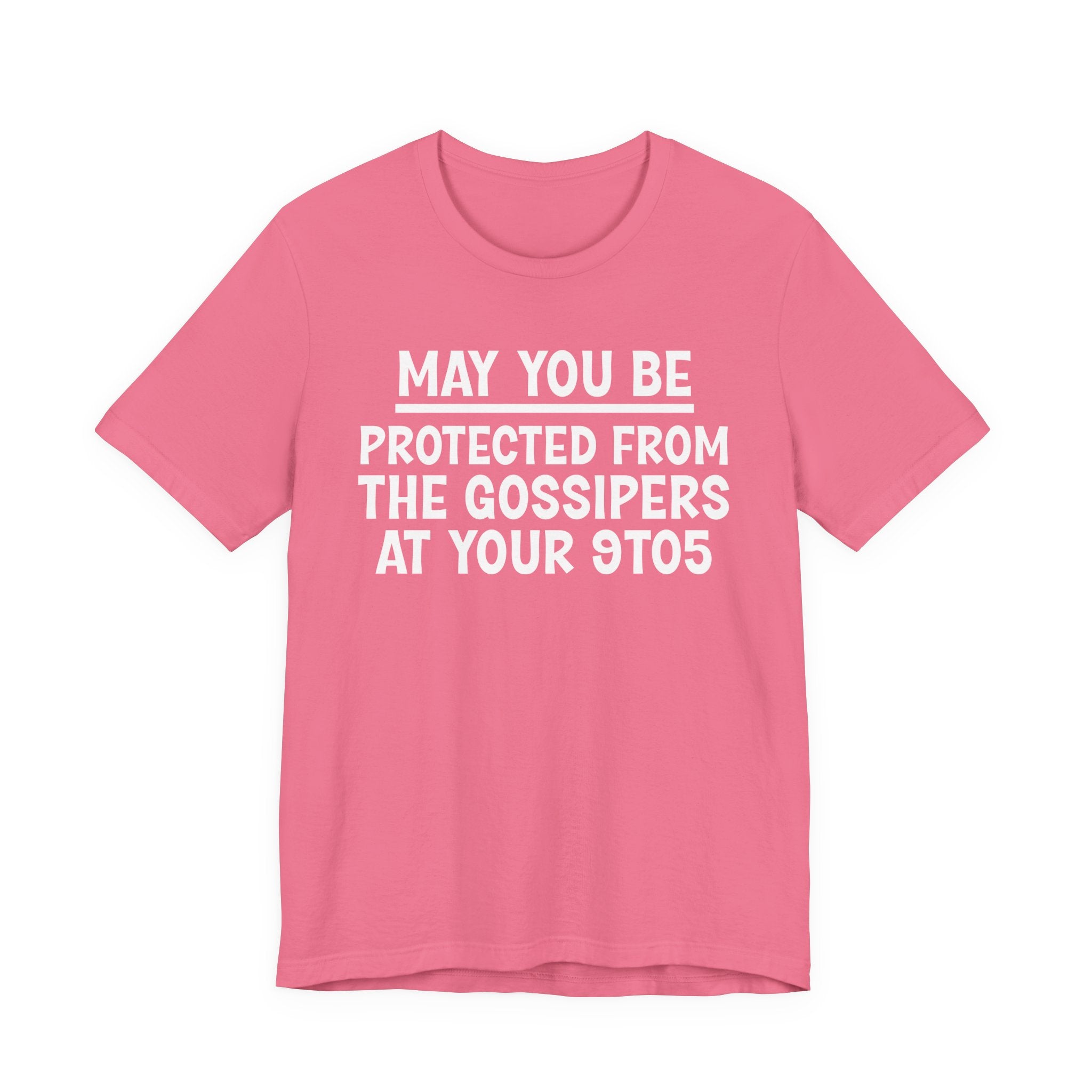 May You Be Protected From The Gossipers At Your 9To5 — Funny Sarcastic Tee