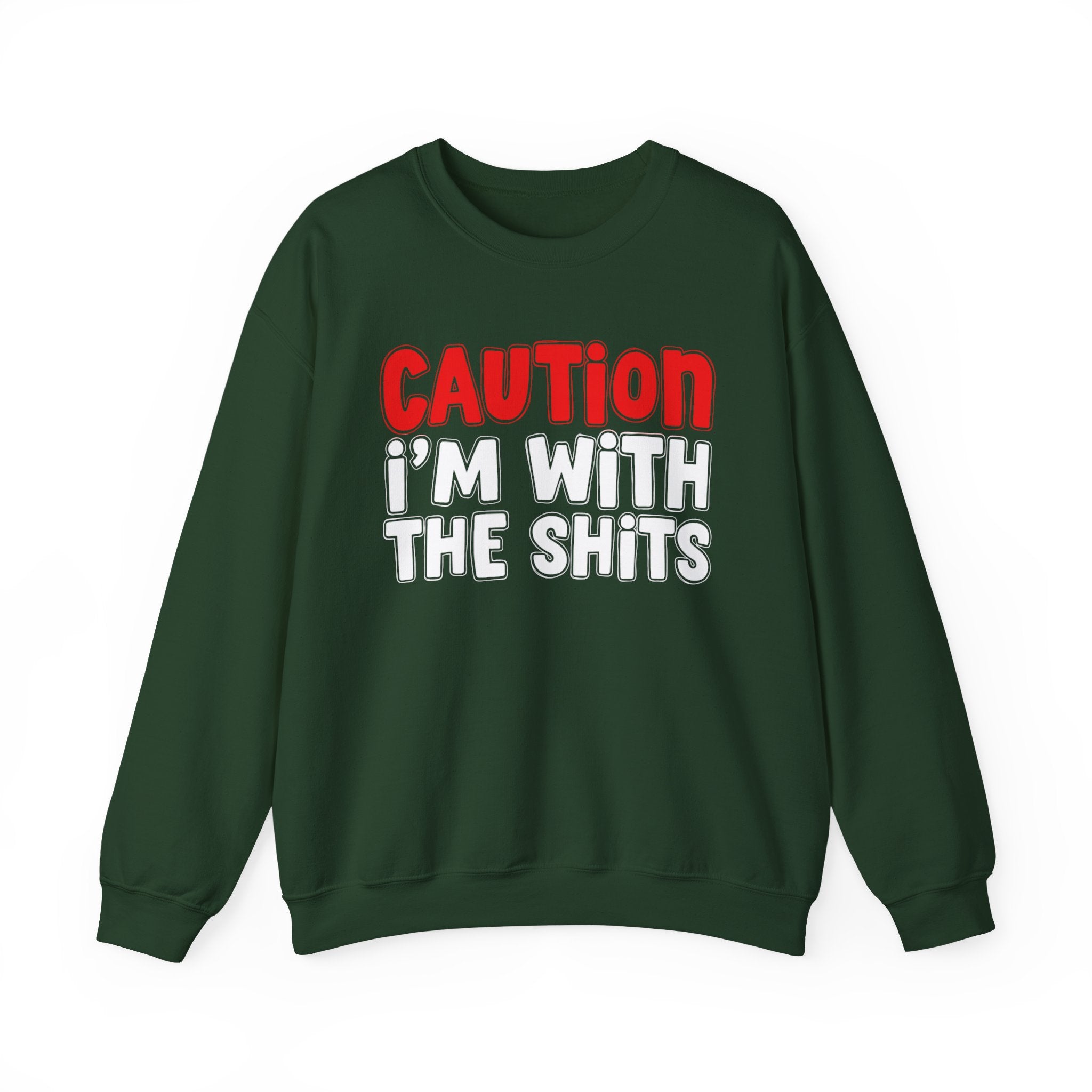 Caution I'm With The Shits － Bold Graphic Statement Sweatshirt