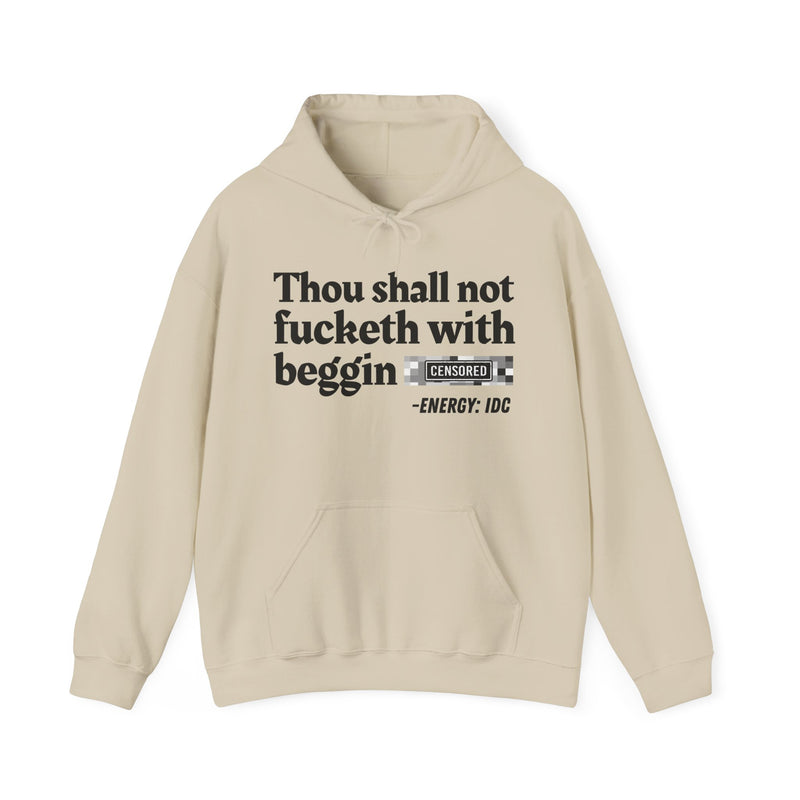 Thou Shall Not Fucketh With Beggin' Bitches