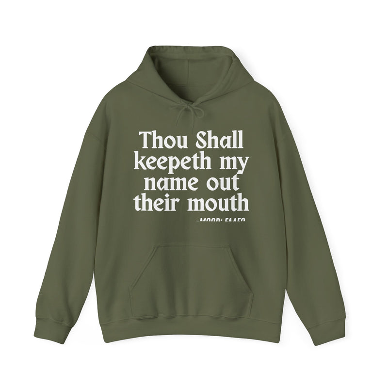Hoodie with text design reading “THOU SHALL KEEPETH MY NAME OUT THEIR MOUTH”, front view