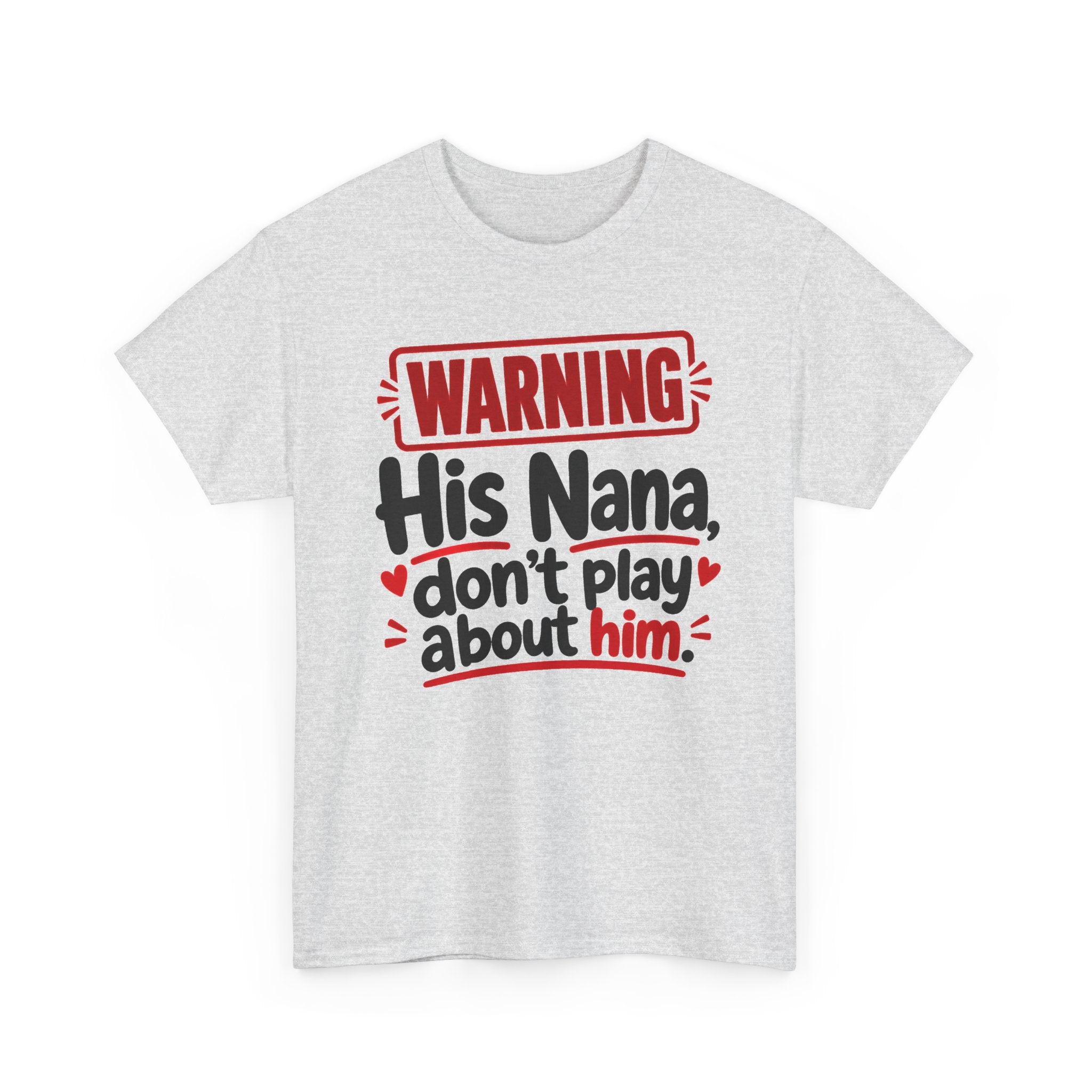 His Nana, Don't Play About Him － Adult Parent Child T-shirt