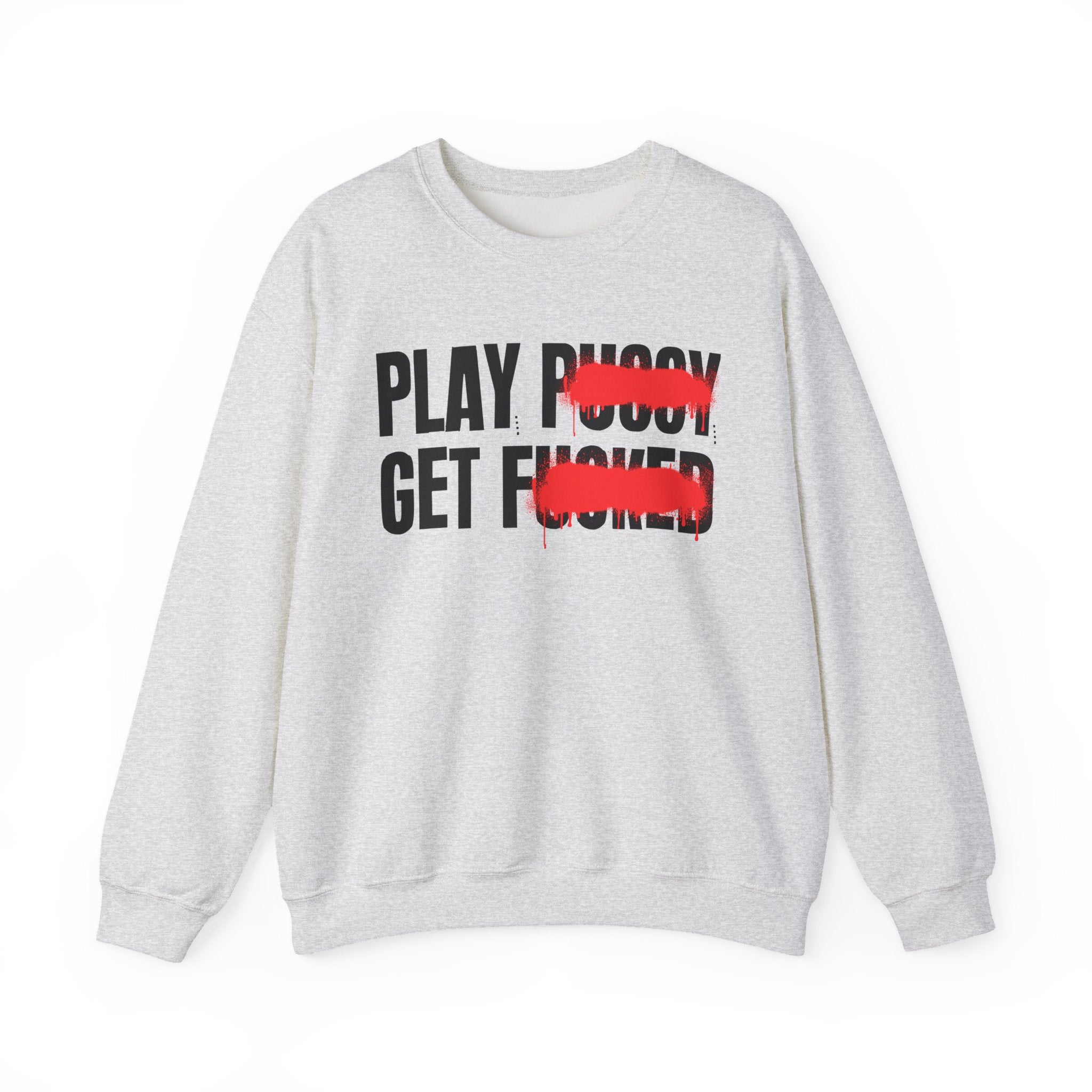 Play Get - Black Saying Sweatshirt