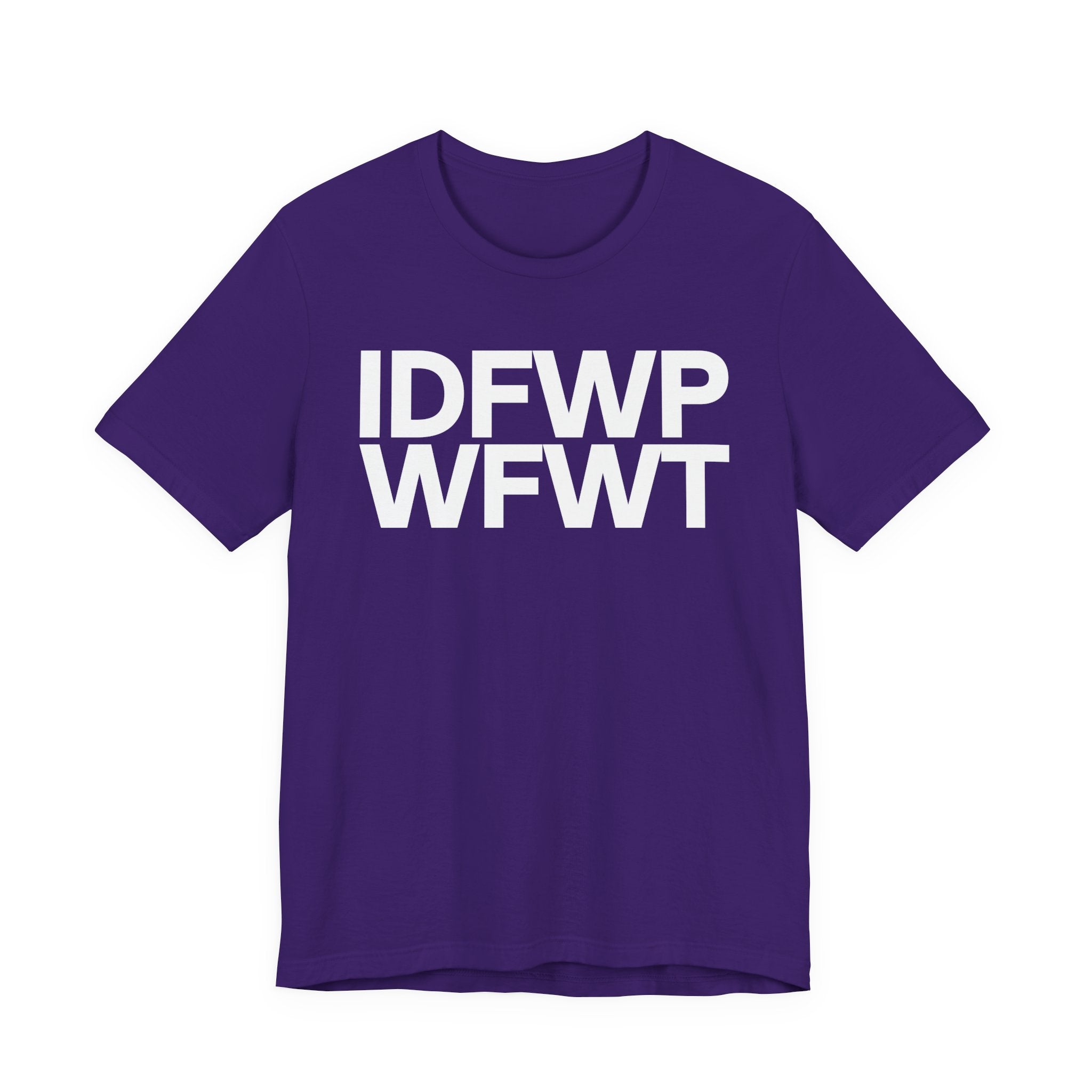 IDFWPWFWT (I Don't Fuck Wit People Who Fuck Wit Trump)  T-Shirt