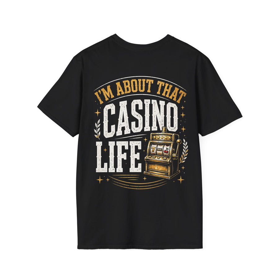 Black t-shirt with white and gold bubble lettering reading I'M ABOUT THAT CASINO LIFE, back view.