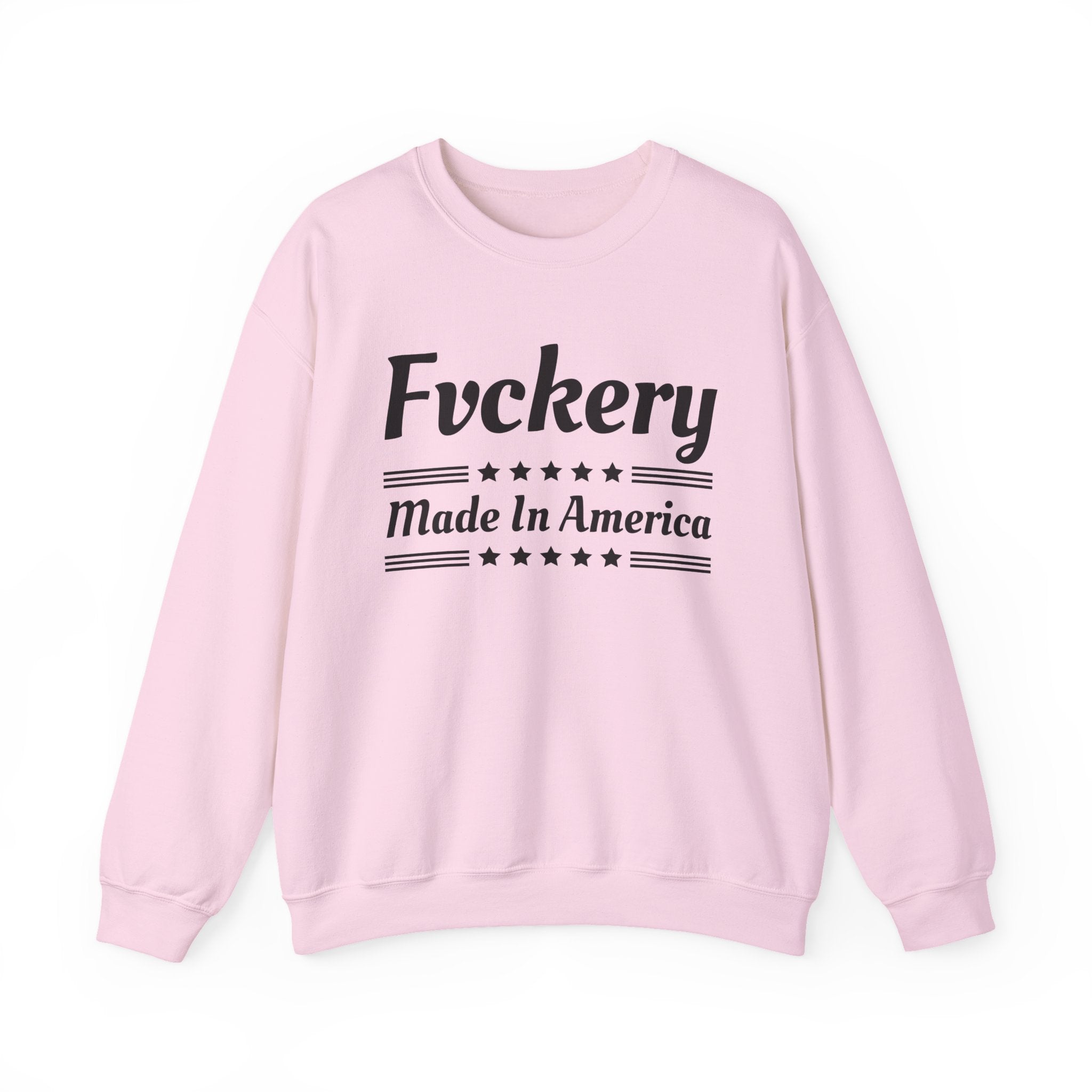 Fvckery Made In America - Sweatshirt
