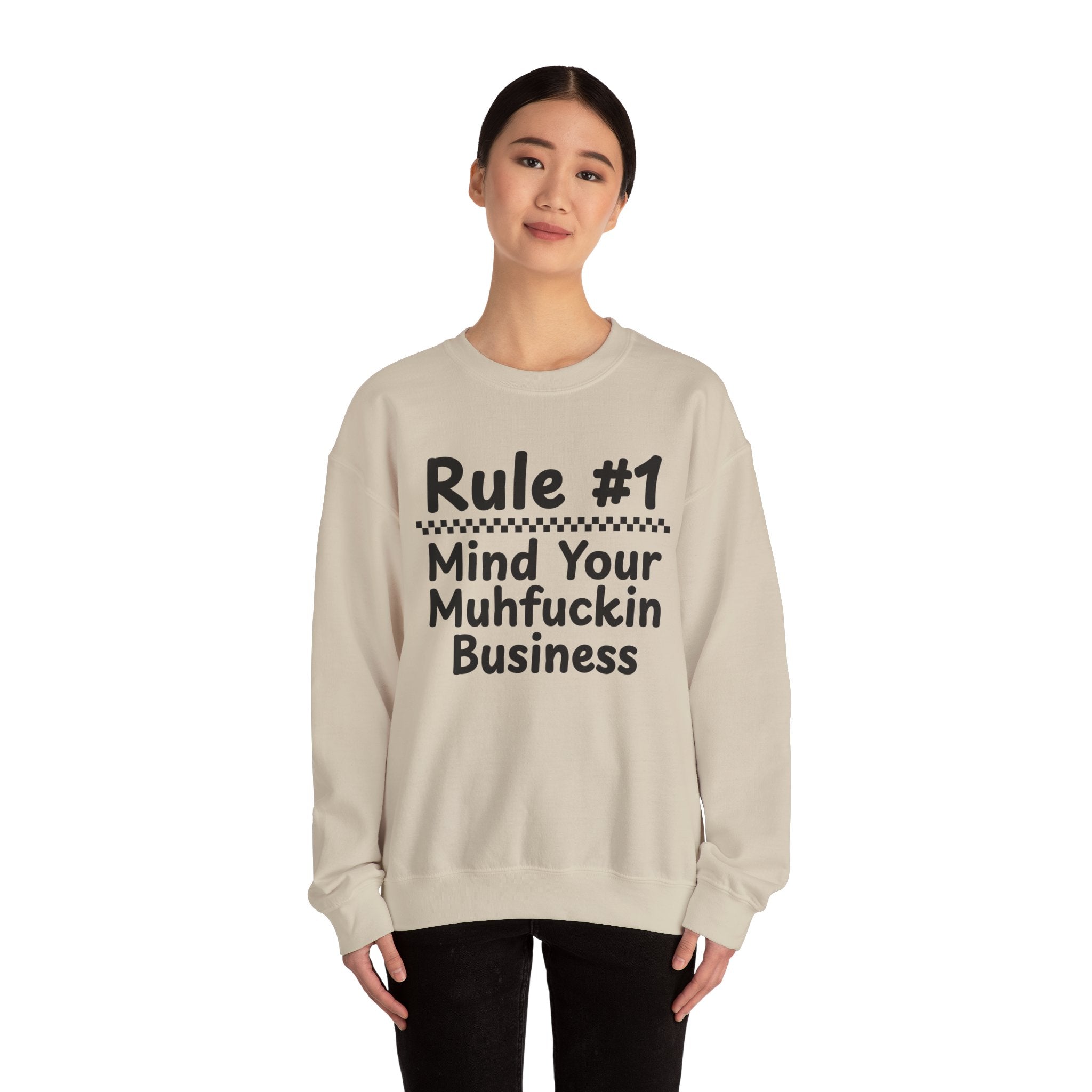 Rule #1 Mind Your Muhfuckin Business - Funny Back In The Days Sweatshirt