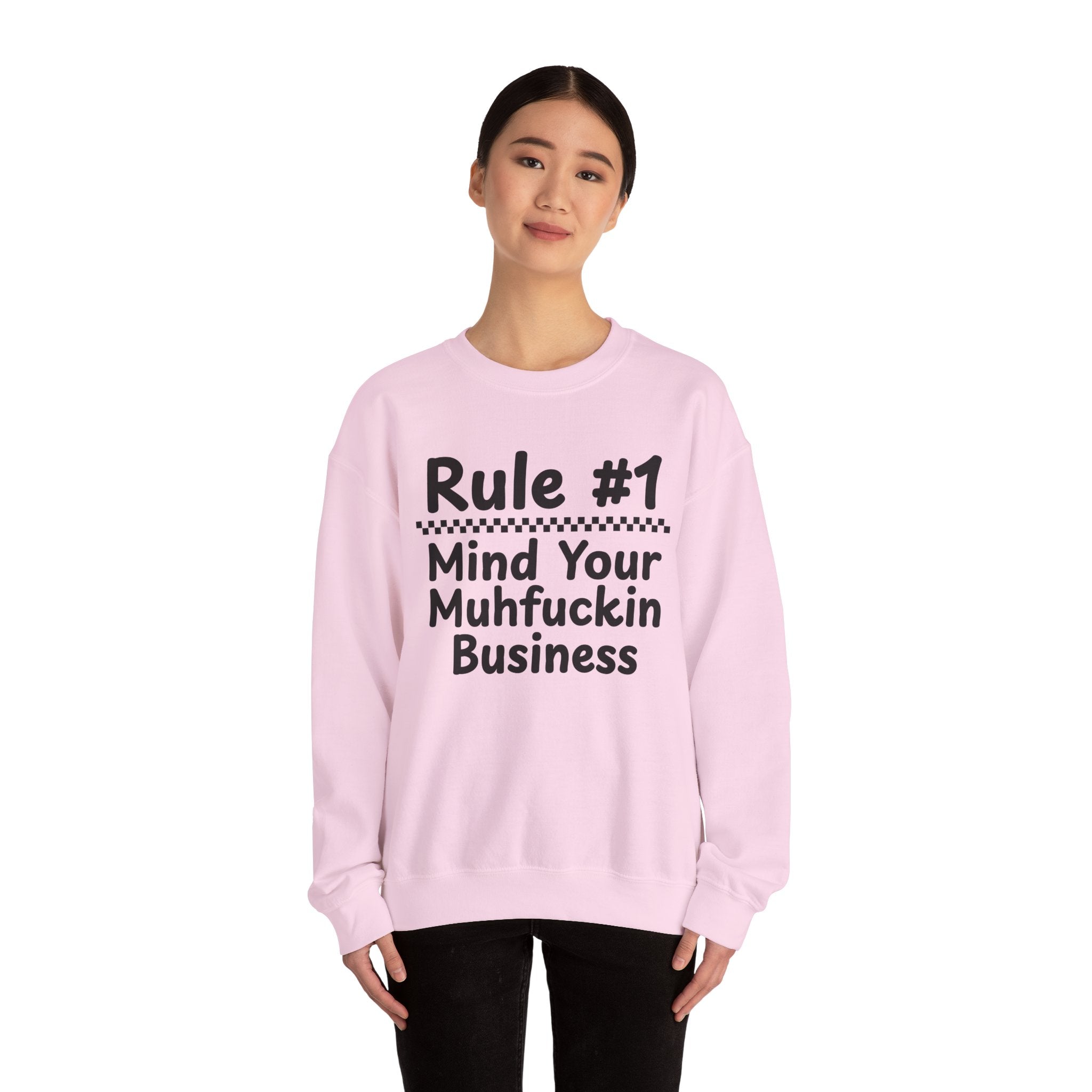 Rule #1 Mind Your Muhfuckin Business - Funny Back In The Days Sweatshirt
