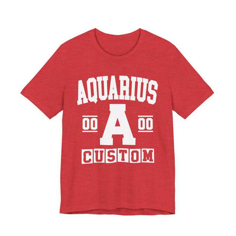 Custom Aquarius Varsity T-Shirt — Customize Birthday Day/Month/Year — Customize Season/nation/Society