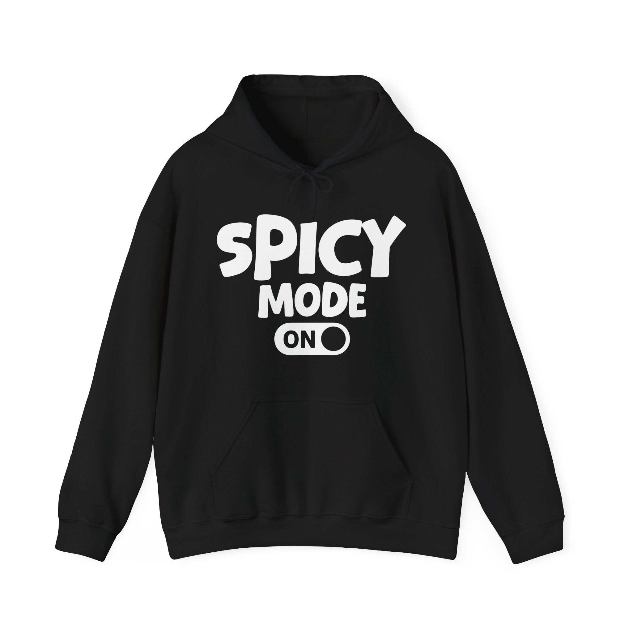 Spicy Mode On — Motivational Positive Graphic Hoodie