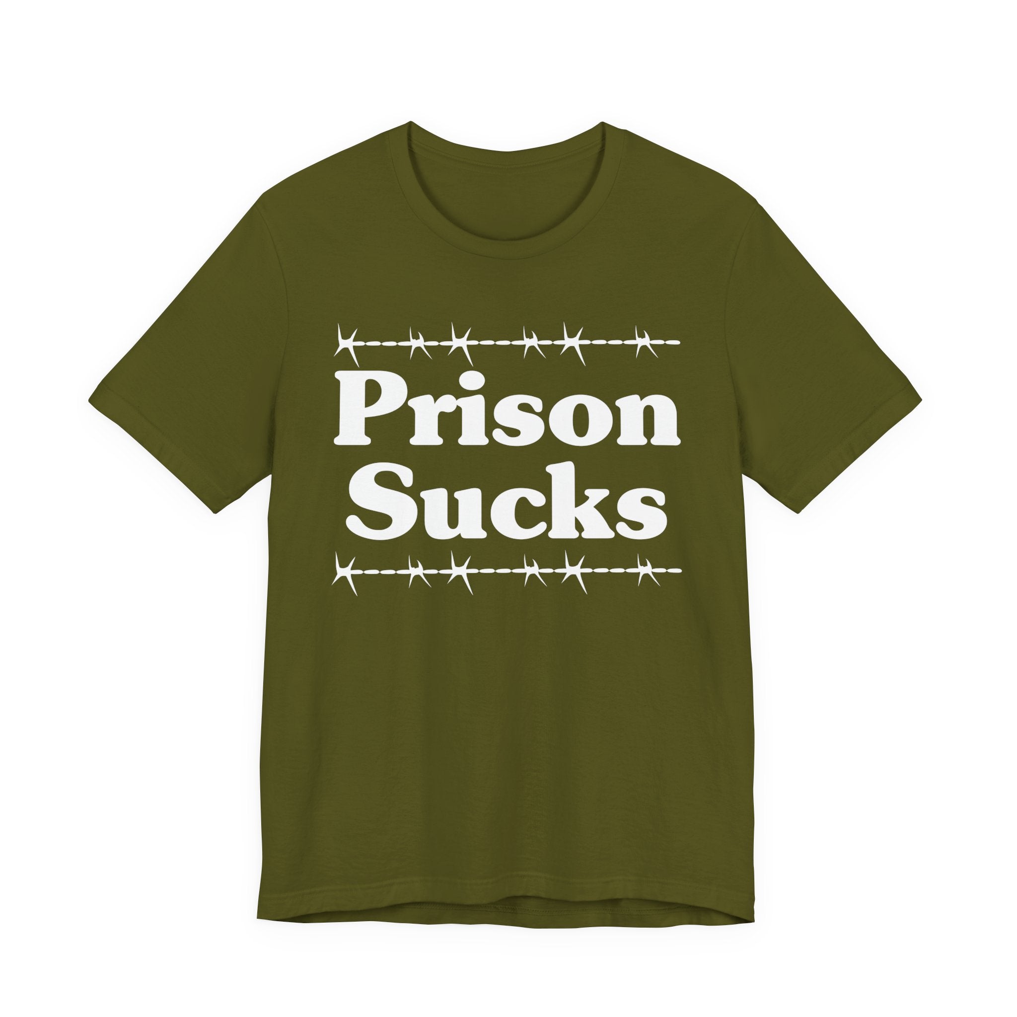 Prison Sucks - Humorous Quote Shirt
