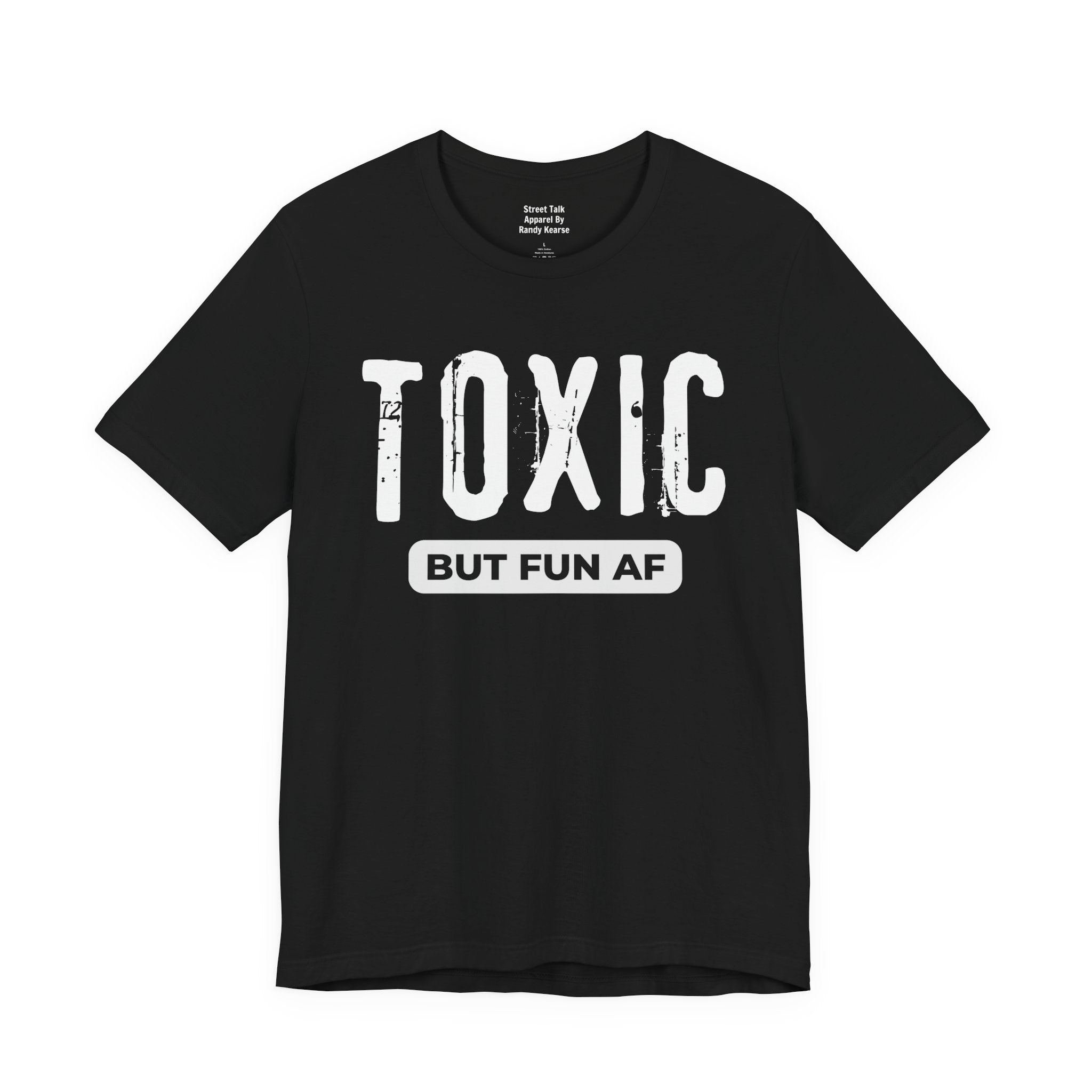Toxic But Fun AF T-shirt
