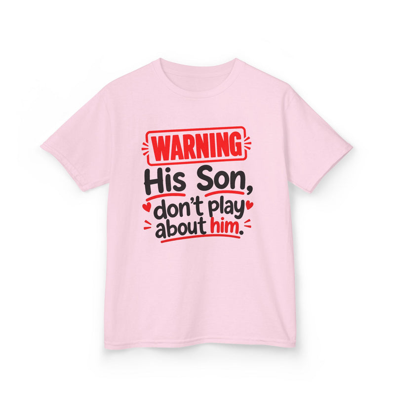 Warning His Son Don’t Play About Him － Kids T-Shirt