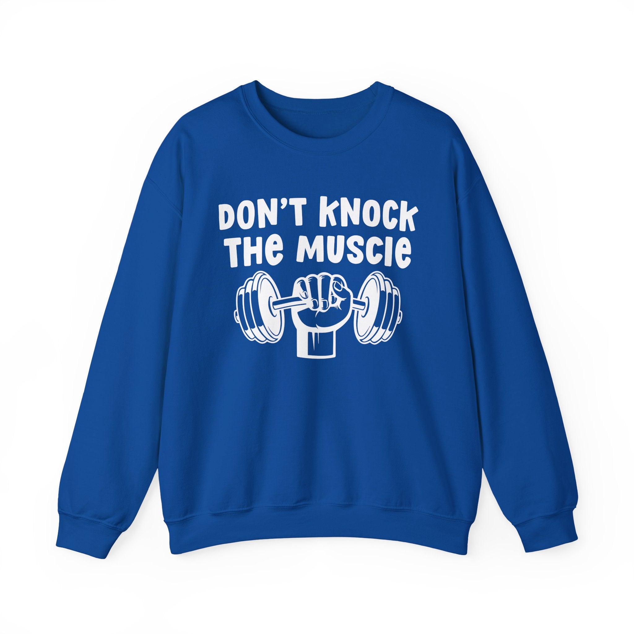 Don't Knock The Muscle － Sweatshirt