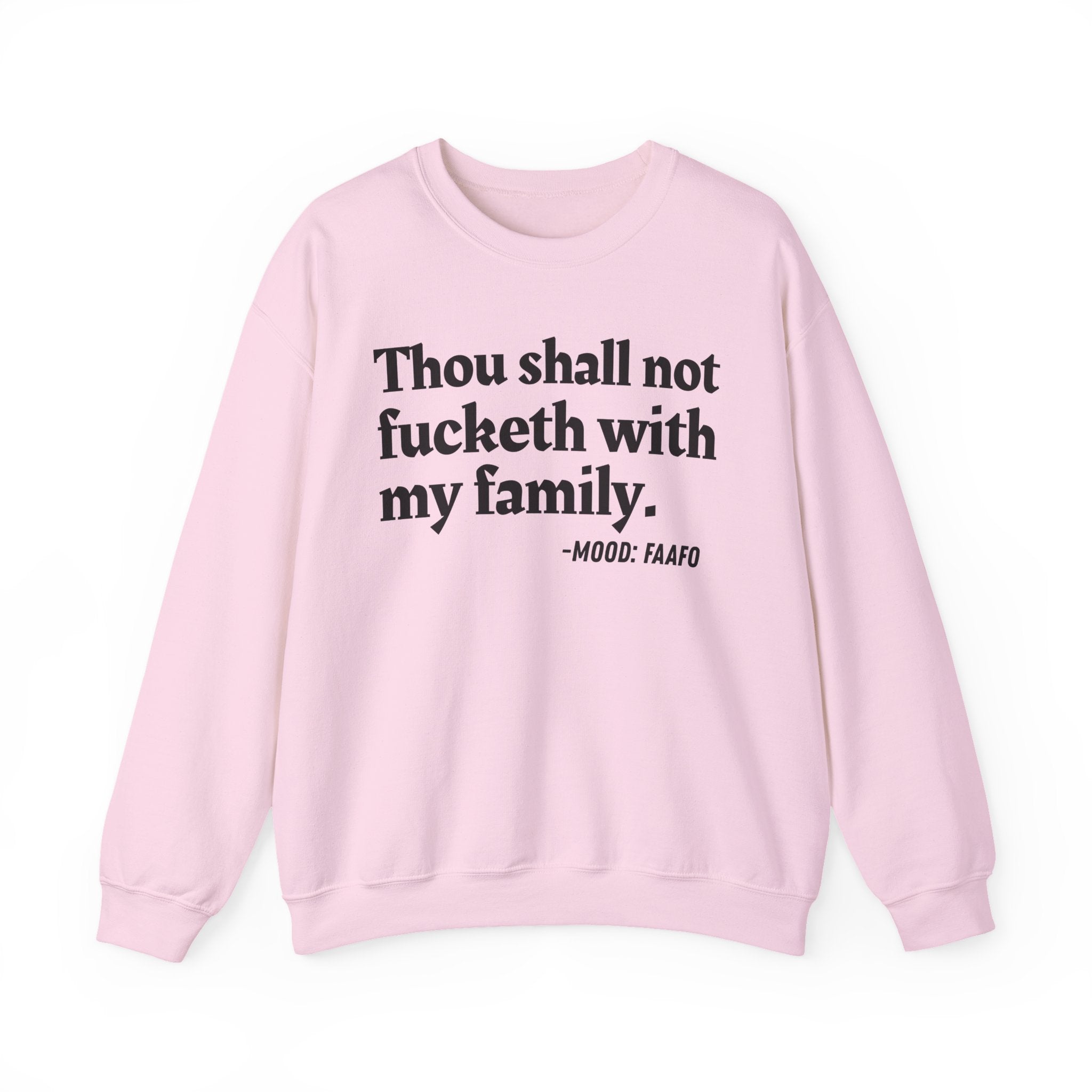 Thou Shall Not Fucketh With My Family  — Vintage Money Mood Sweatshirt
