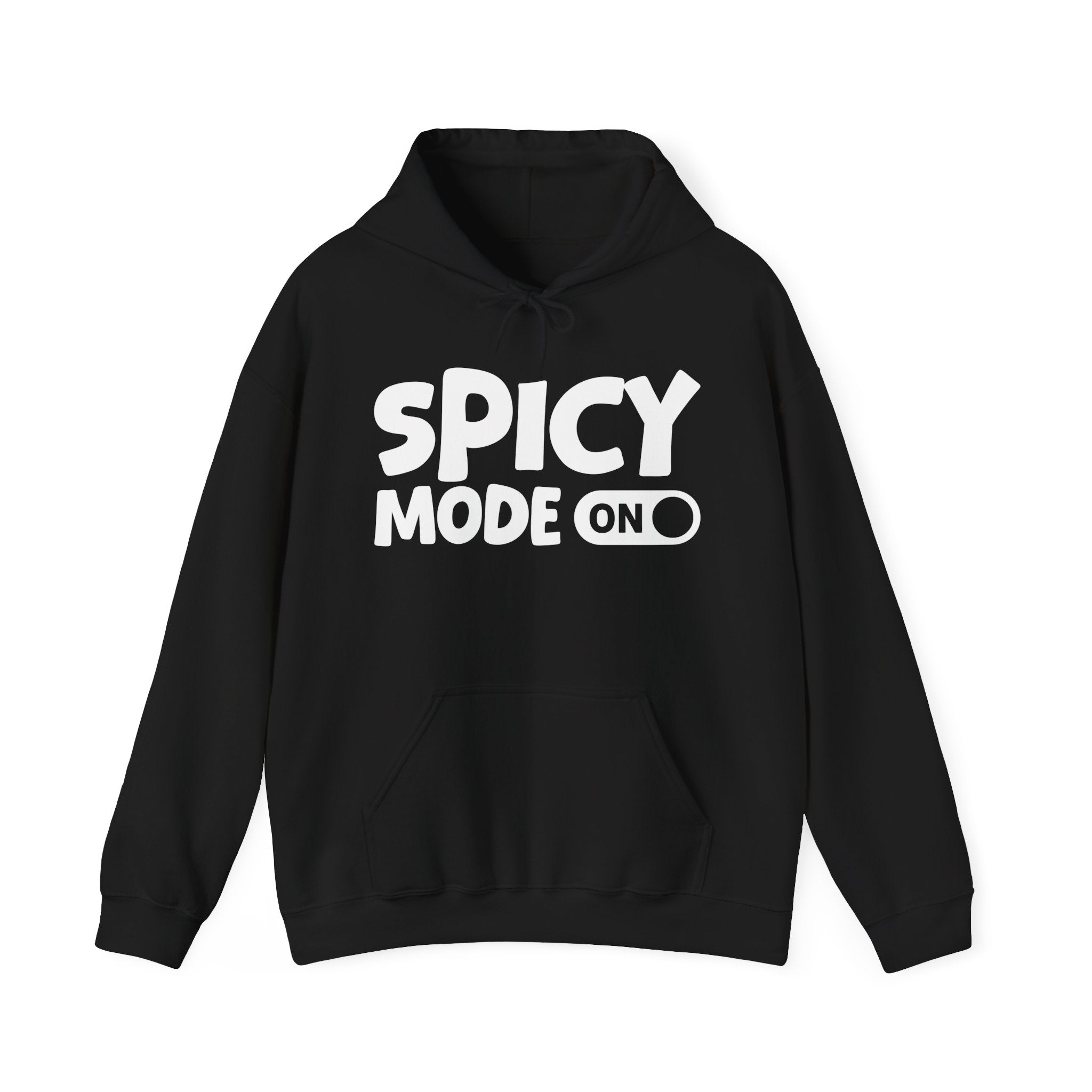 Spicy Mode On — Motivational Positive Graphic Hoodie