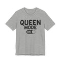 Queen Mode On T-shirt