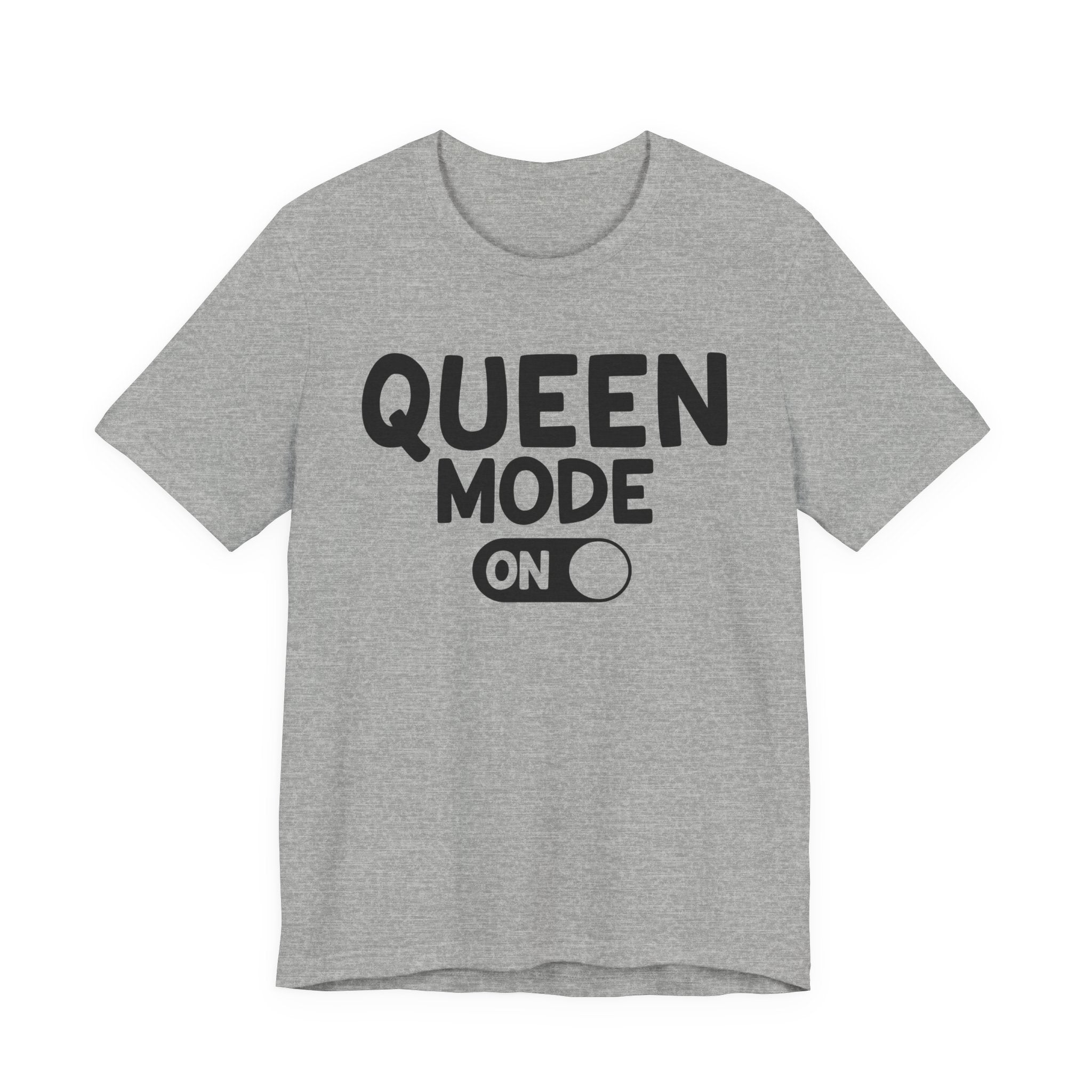 Queen Mode On T-shirt