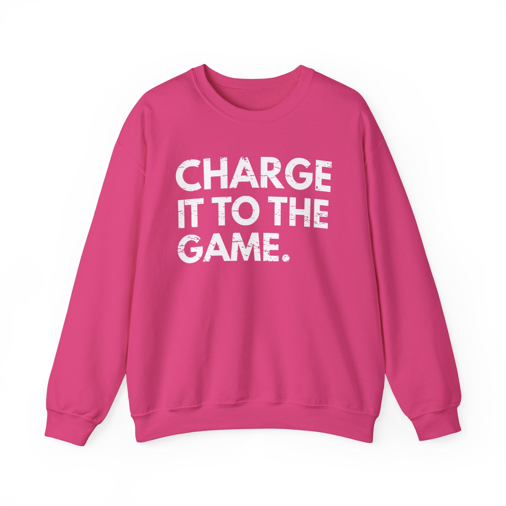 Charge It To The Game — Sweatshirt