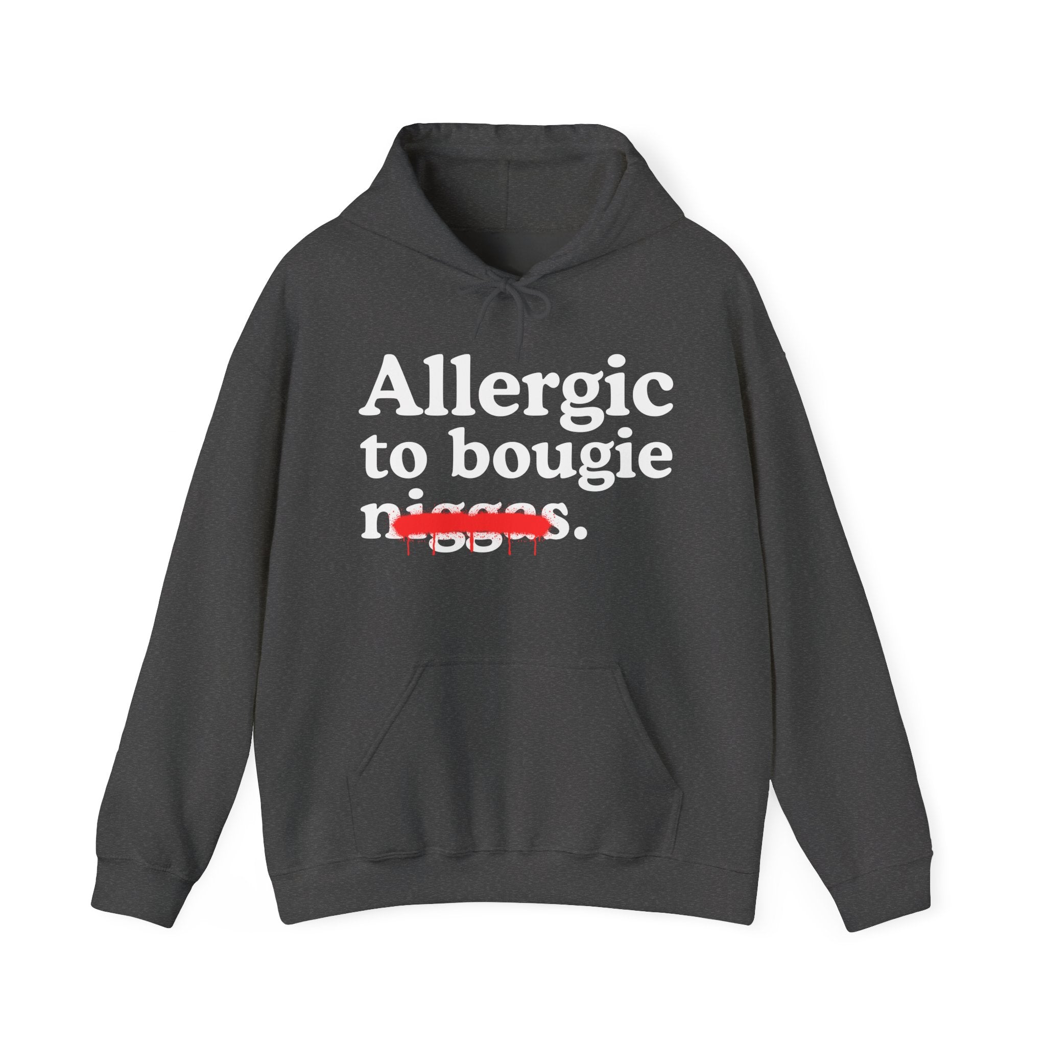Allergic To Bougie Niggas - Funny Reaction  Hoodie