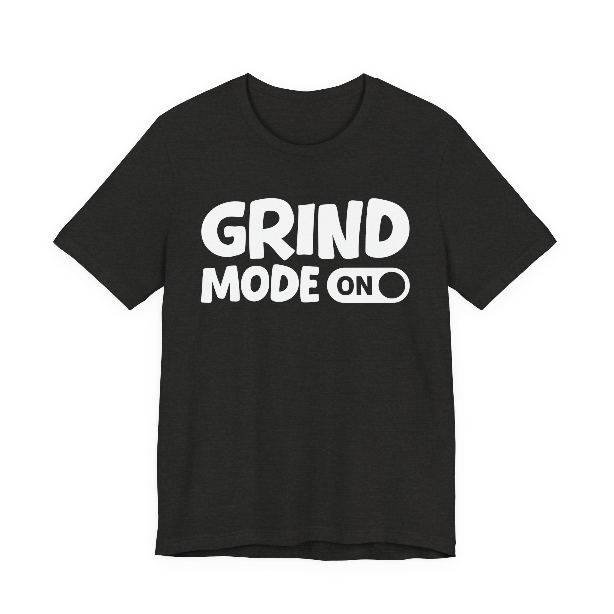 Grind Mode On — Motivational Positive Graphic Tee