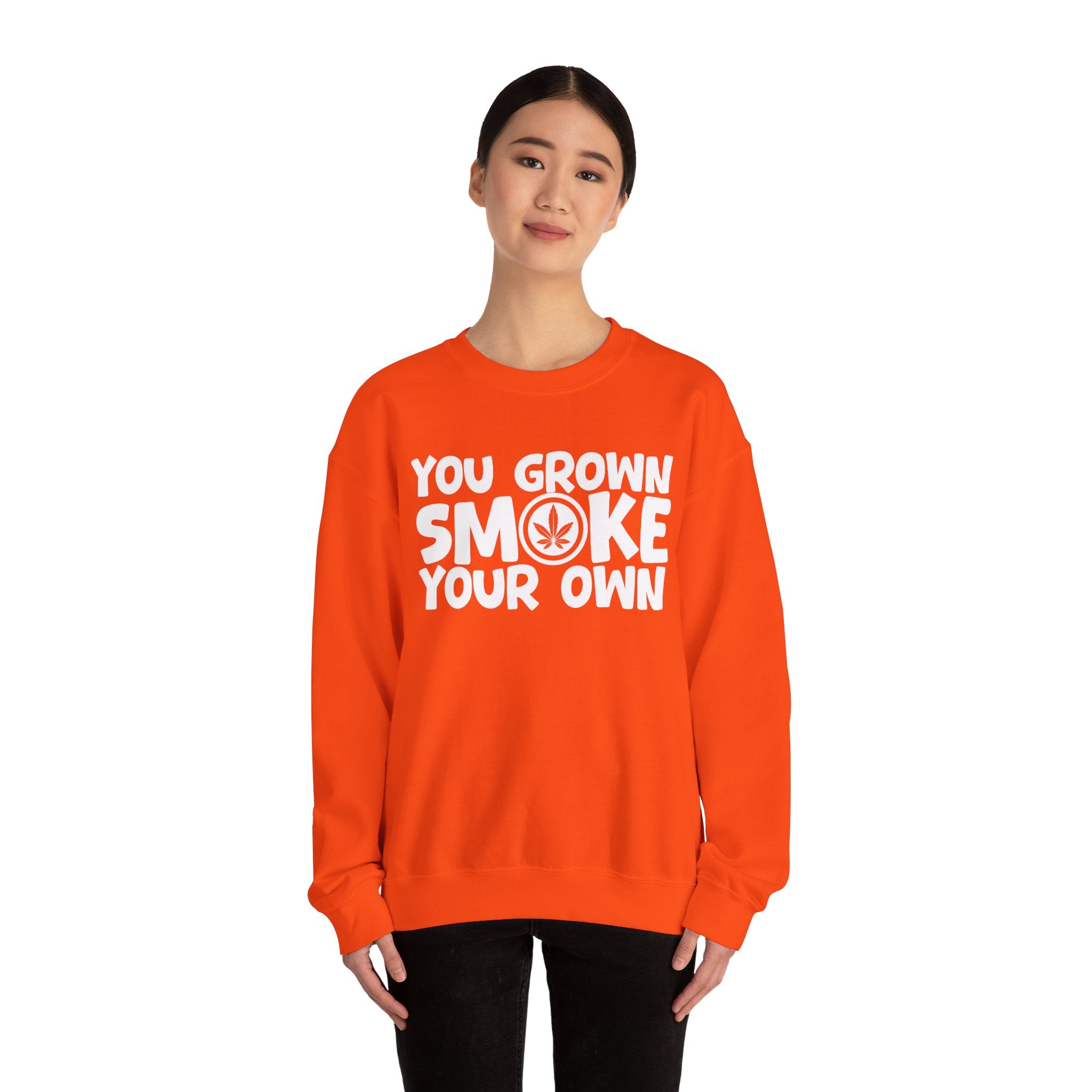 You Grown Smoke Your Own - Funny Back In The Days Sweatshirt