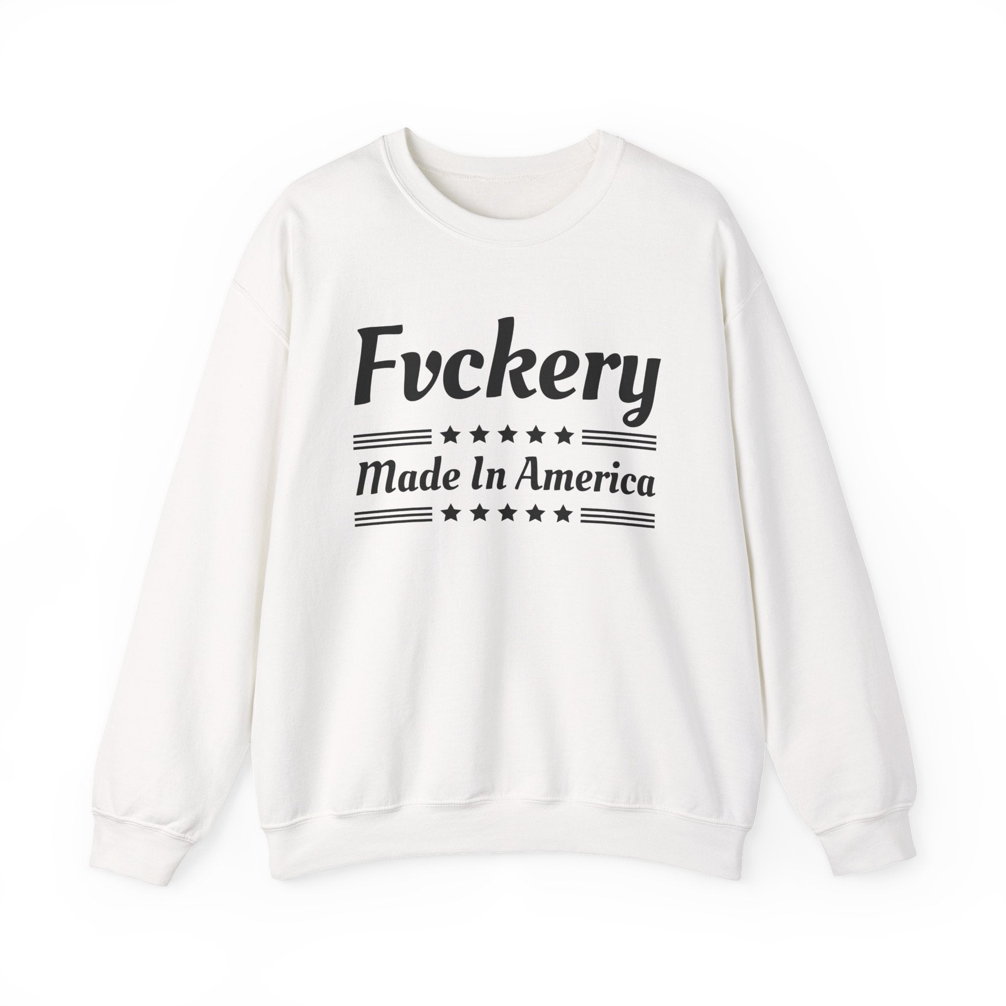 Fvckery Made In America - Sweatshirt
