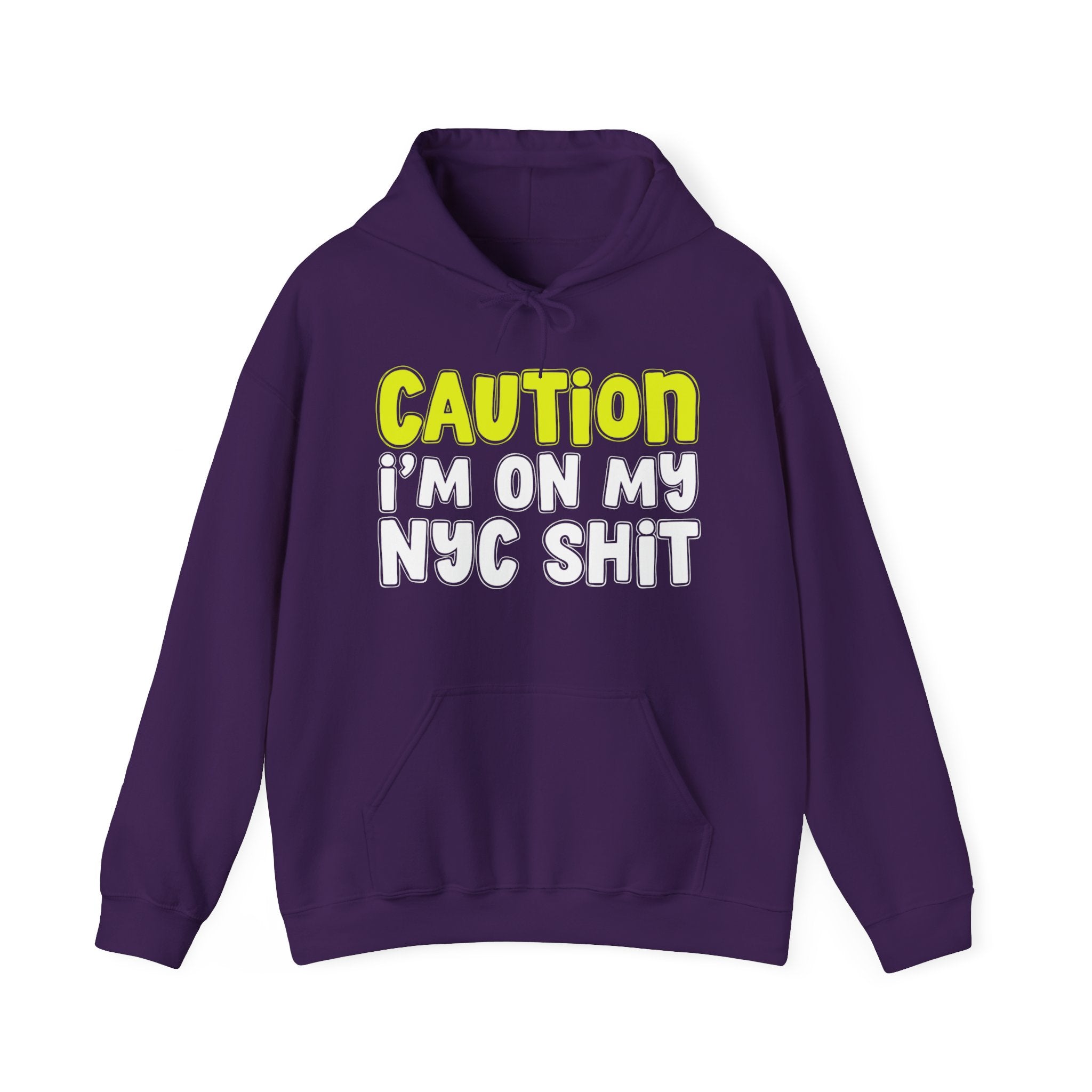 Caution I'm On My NYC Shit – Funny Warning Graphic Hoodie