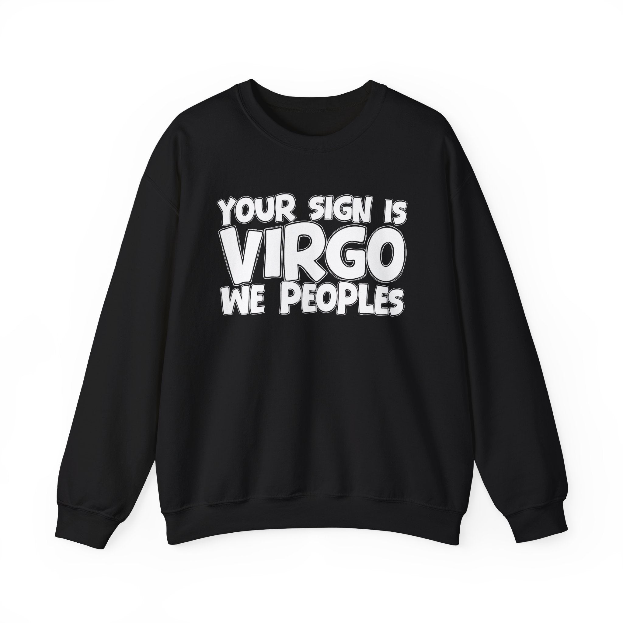 If Your Sign is Virgo We Peoples - Fun Astrological Pride Sweatshirt