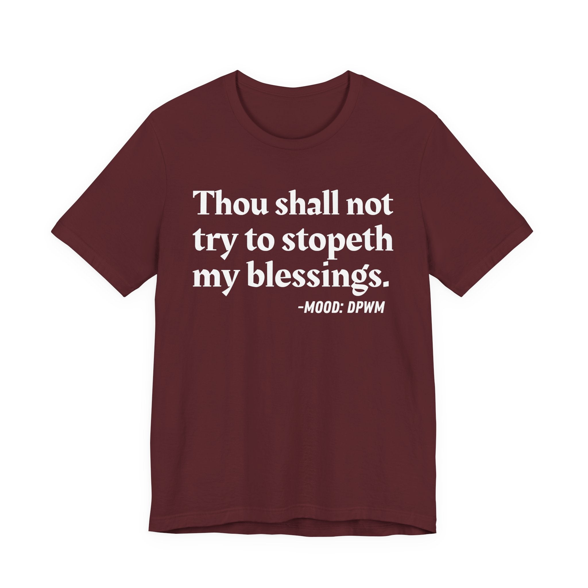 Thou Shall Not Try To Stopeth My Blessings — Funny Financial Humor T-Shirt