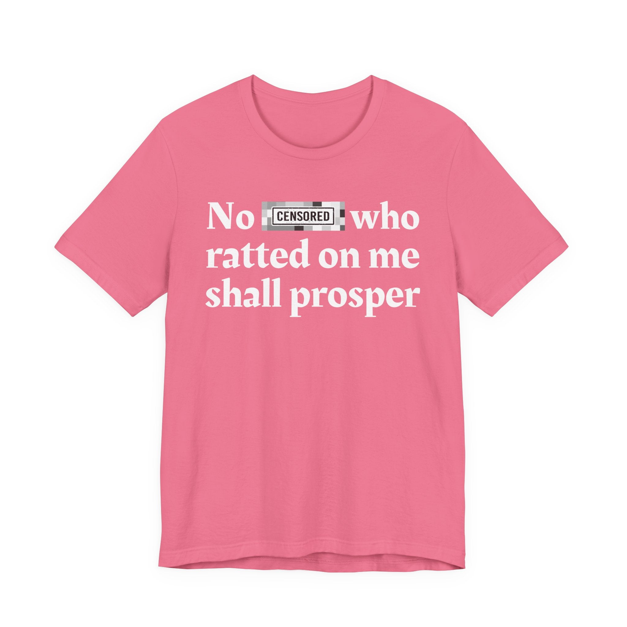 No Bitch Who Ratted On Me Shall Prosper — Bold Christian Statement T-Shirt