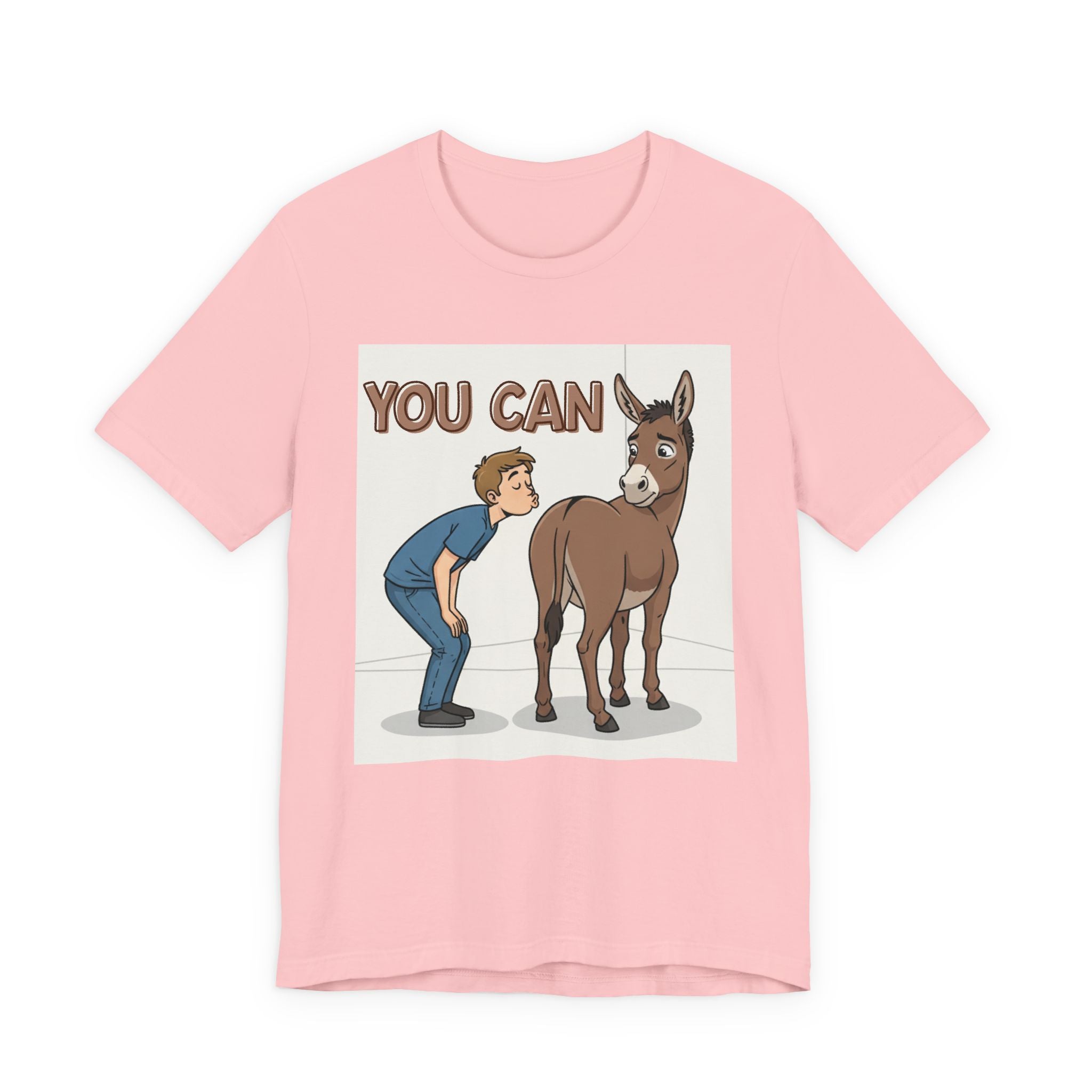 You Can (Kiss My Ass) T-Shirt