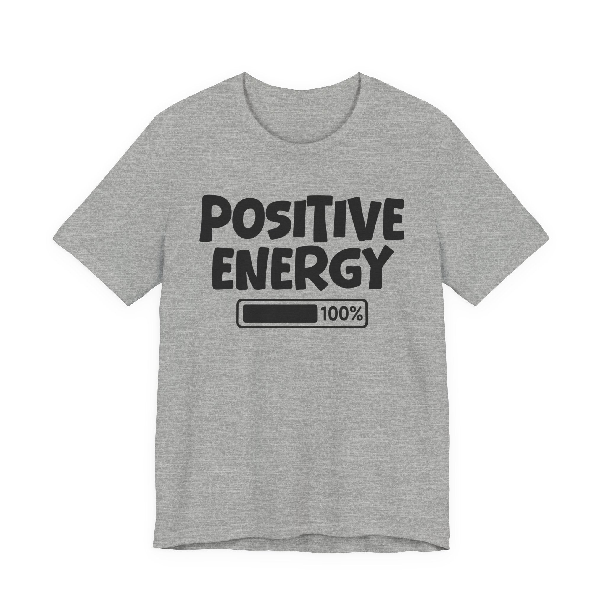 Positive Energy  100% Loaded - Motivational tee