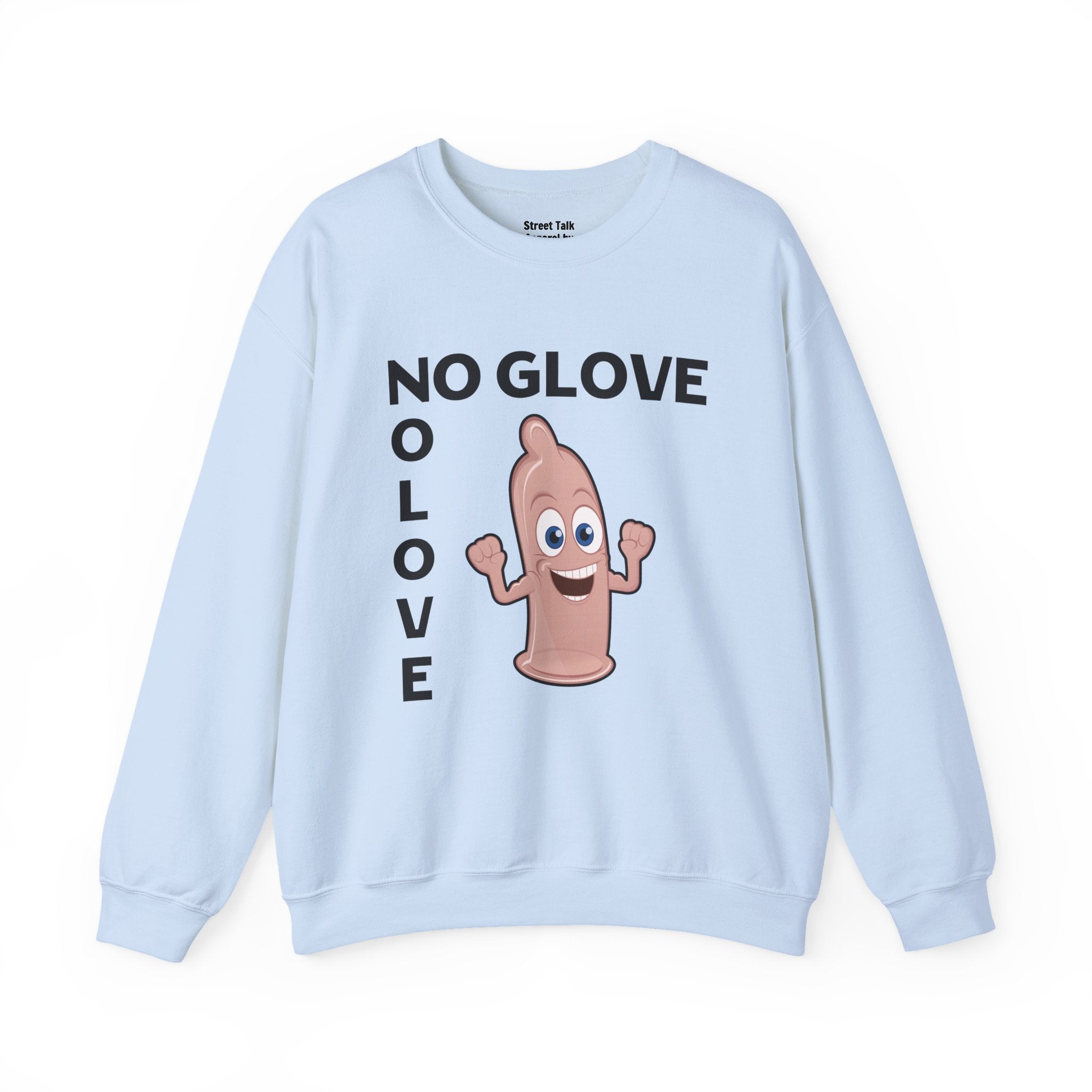 Hip Hop Safety Code — No Glove No Love Sweatshirt — Streetwise Swag