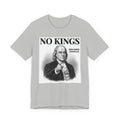 No Kings Benjamin Franklin T-shirt