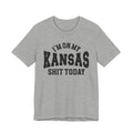 I'm On My Kansas Shit Today T-shirt