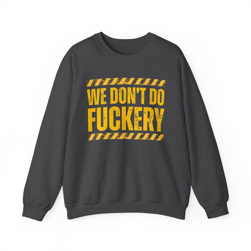 We Don't Do Fuckery－Couples Boundary Sweatshirt