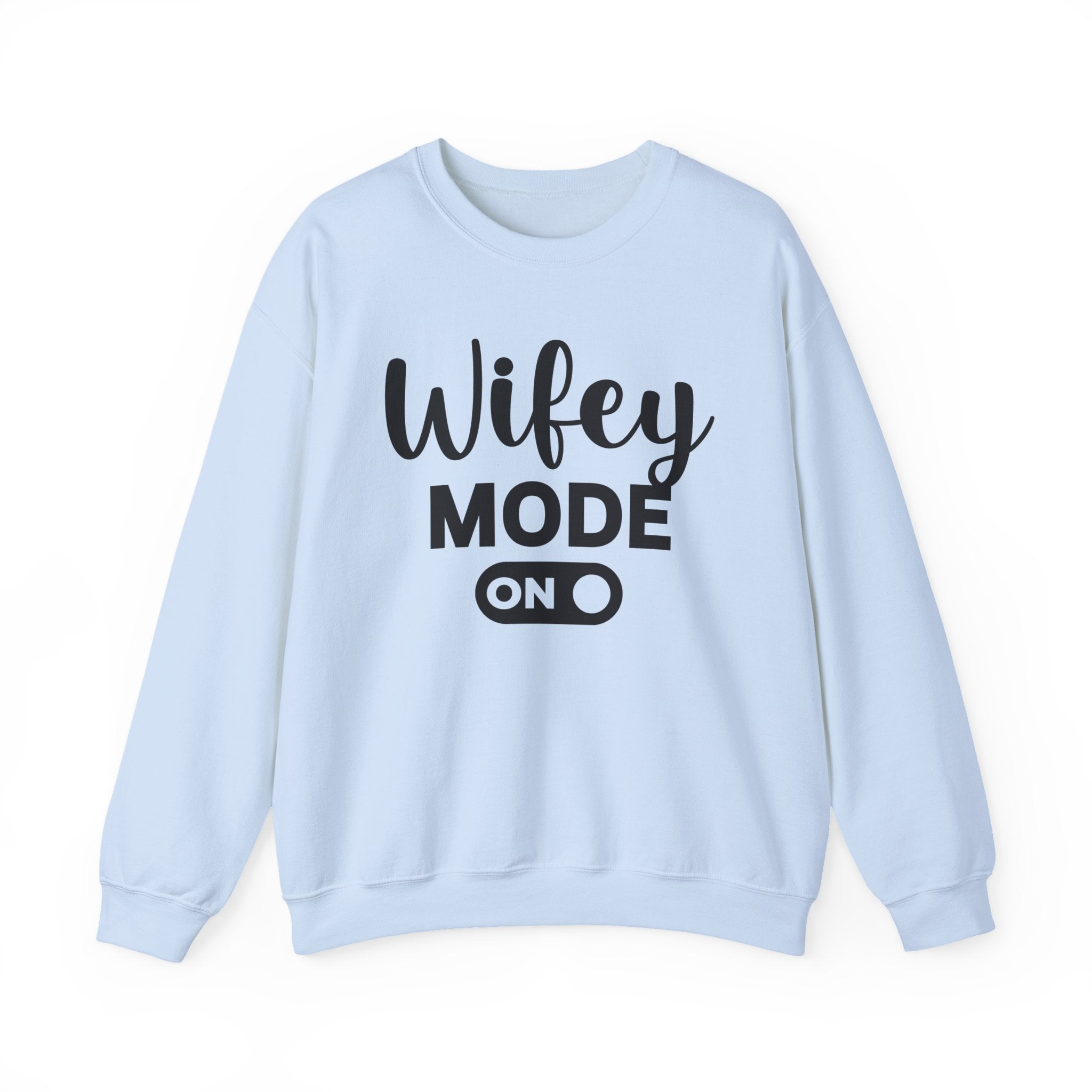 Wifey Mode On Sweatshirt