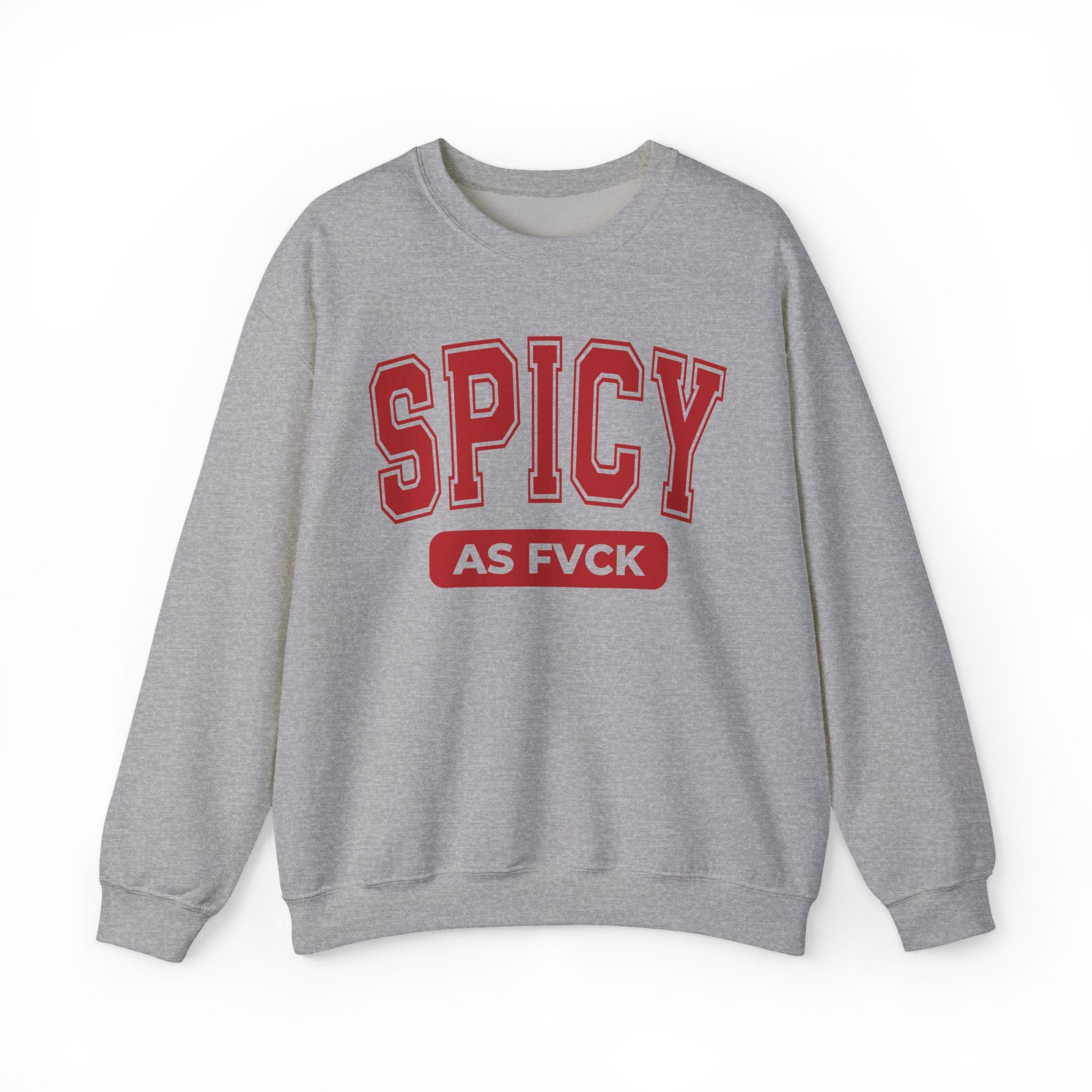 Spicy As Fuck — Sweatshirt