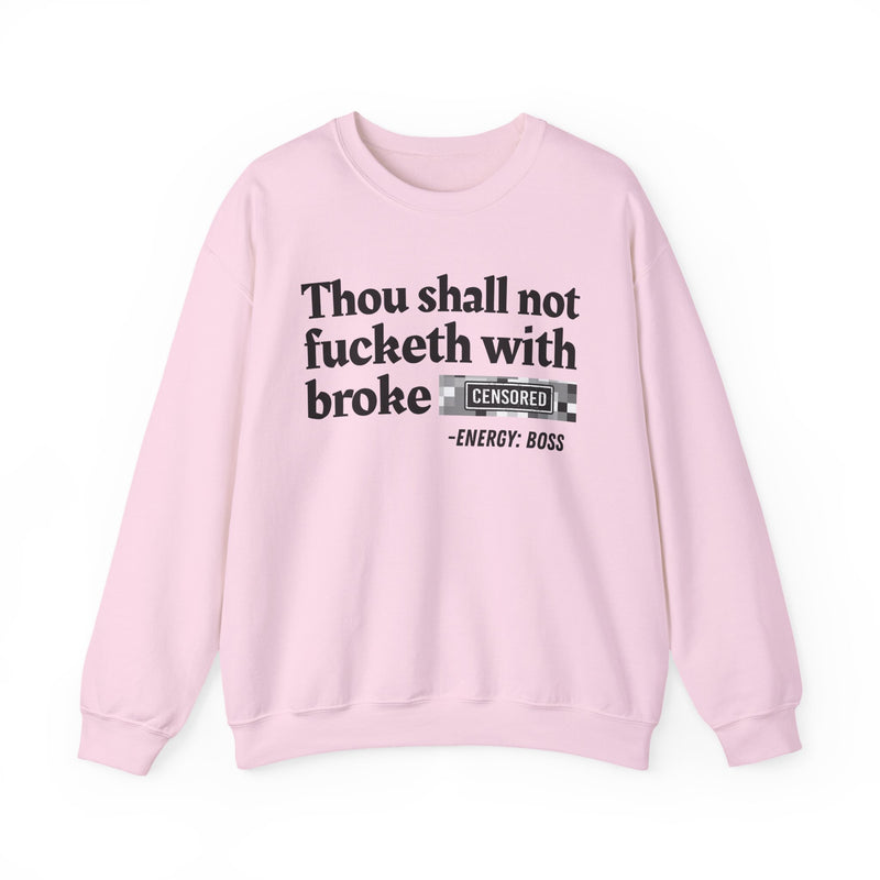 Thou Shall Not Fucketh With Broke Bitches