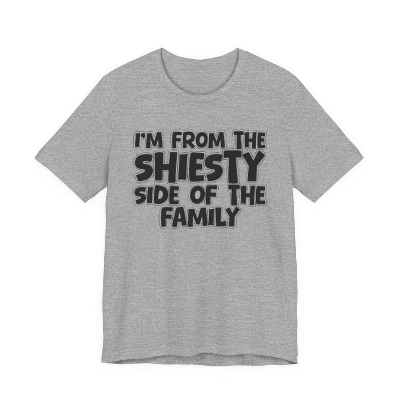 Navy t-shirt with bold chest statement text reading 'I'M FROM THE SHIESTY SIDE OF THE FAMILY,' front flat-lay view.