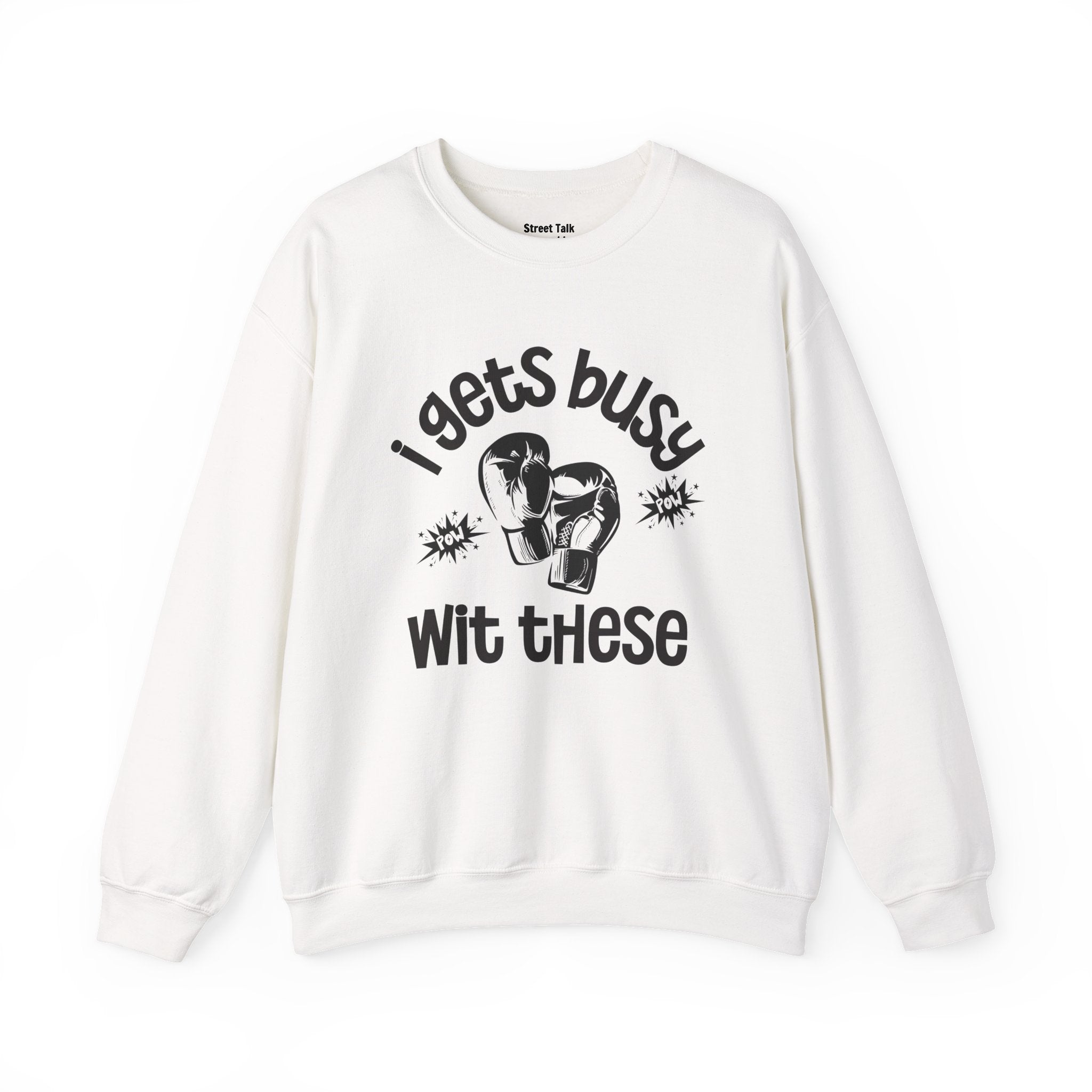 I Gets Busy With These Sweatshirt