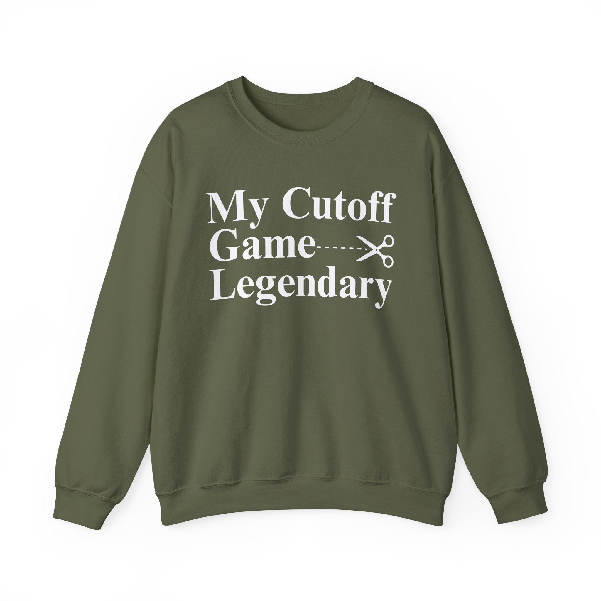 My Cutoff Game is Legendary — Sweatshirt