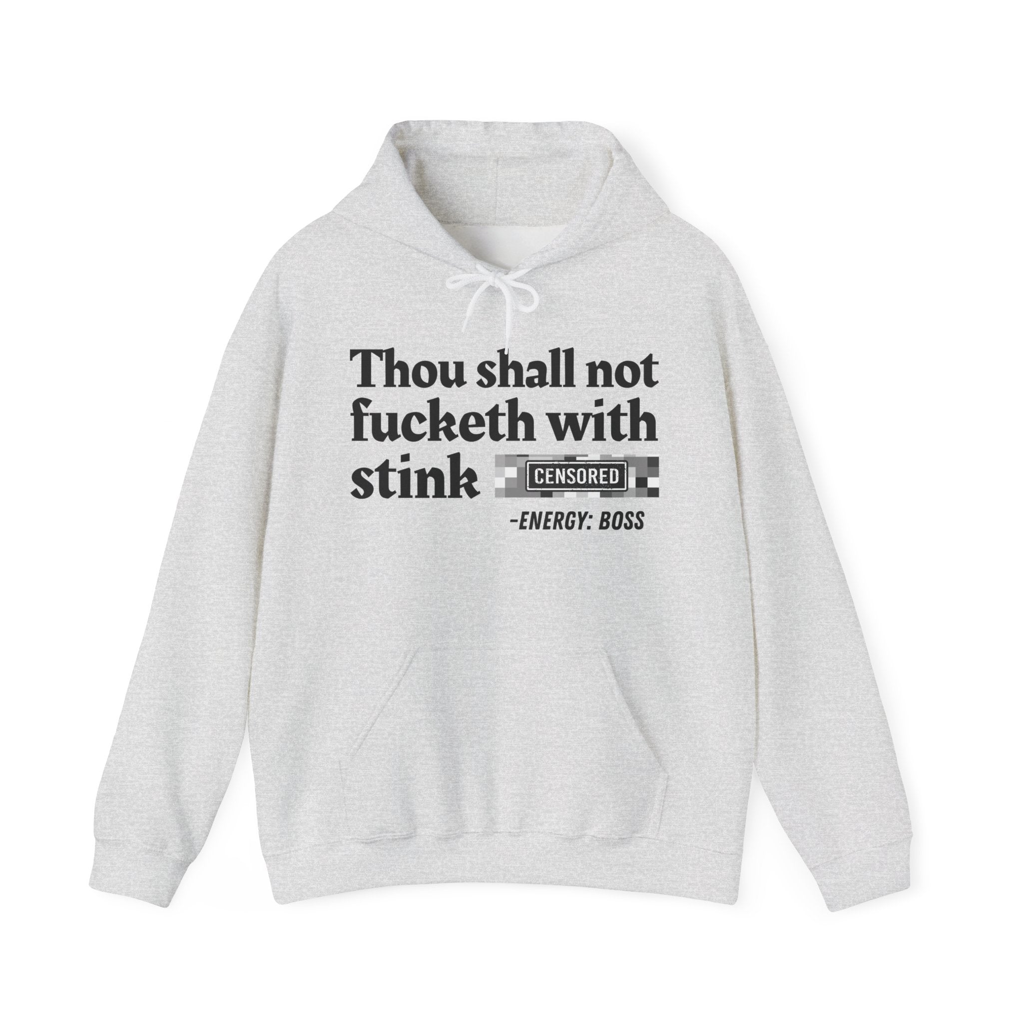 Thou Shall Not Fucketh With Stink Bitches — Hoodie
