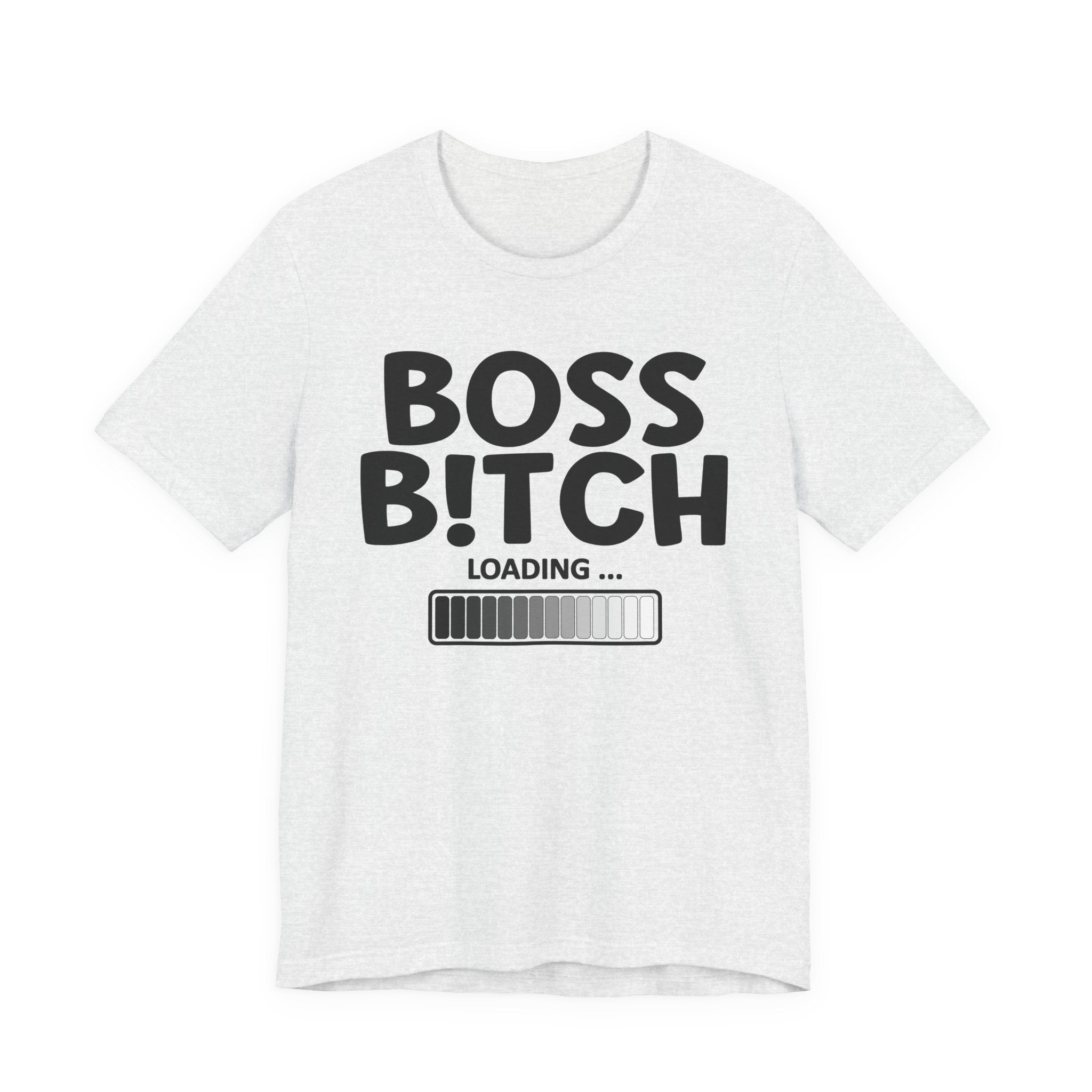 Boss Bitch Loading T-Shirt