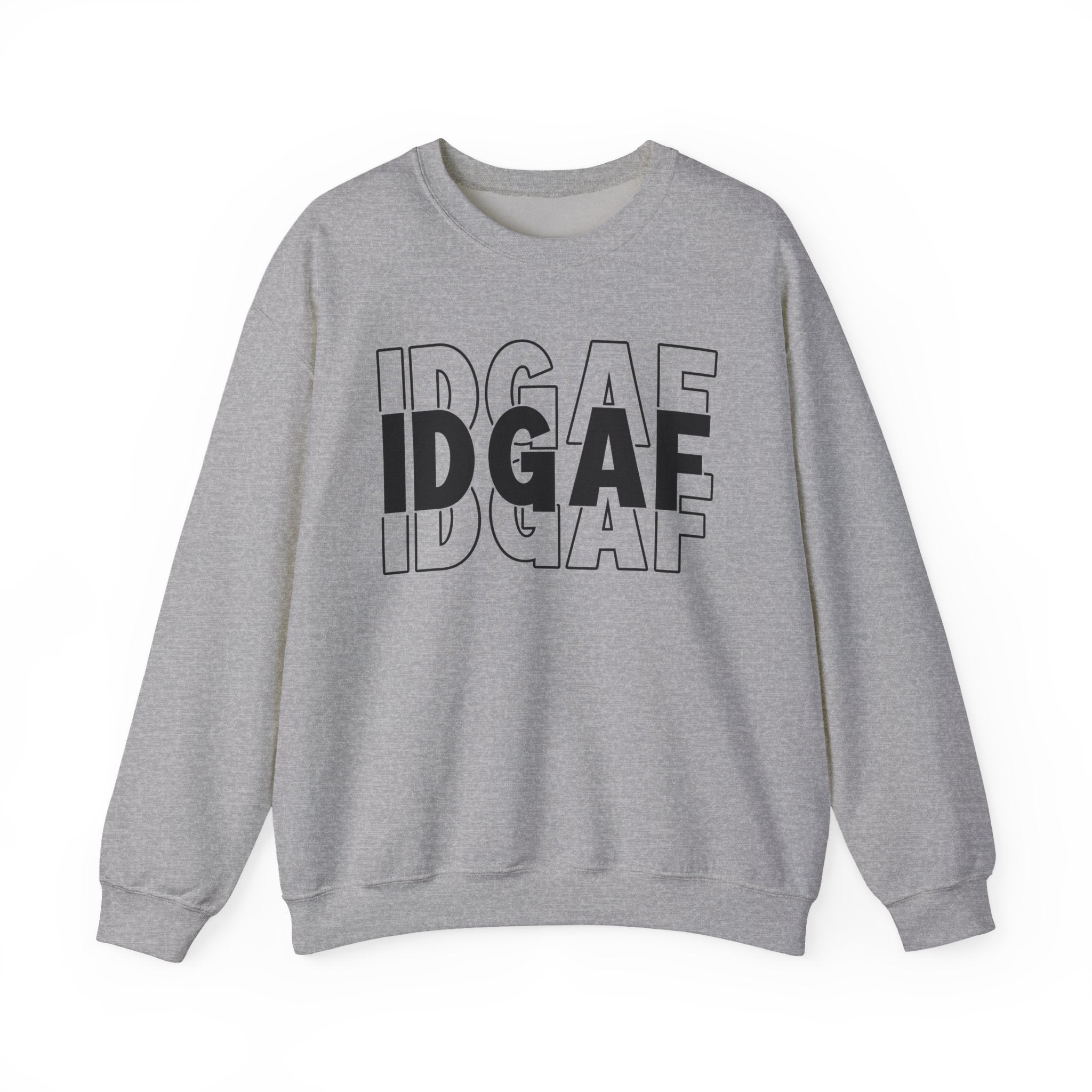 IDGAF Sweatshirt