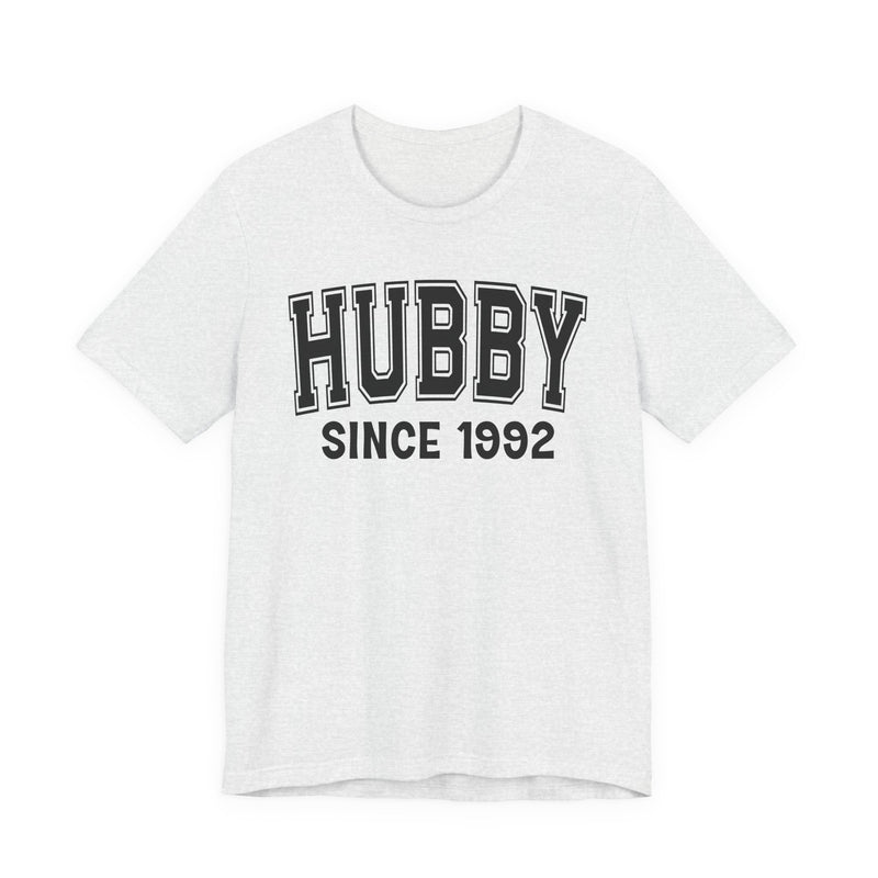 Hubby Personalization T-Shirt — Add Your Special "Since Date"